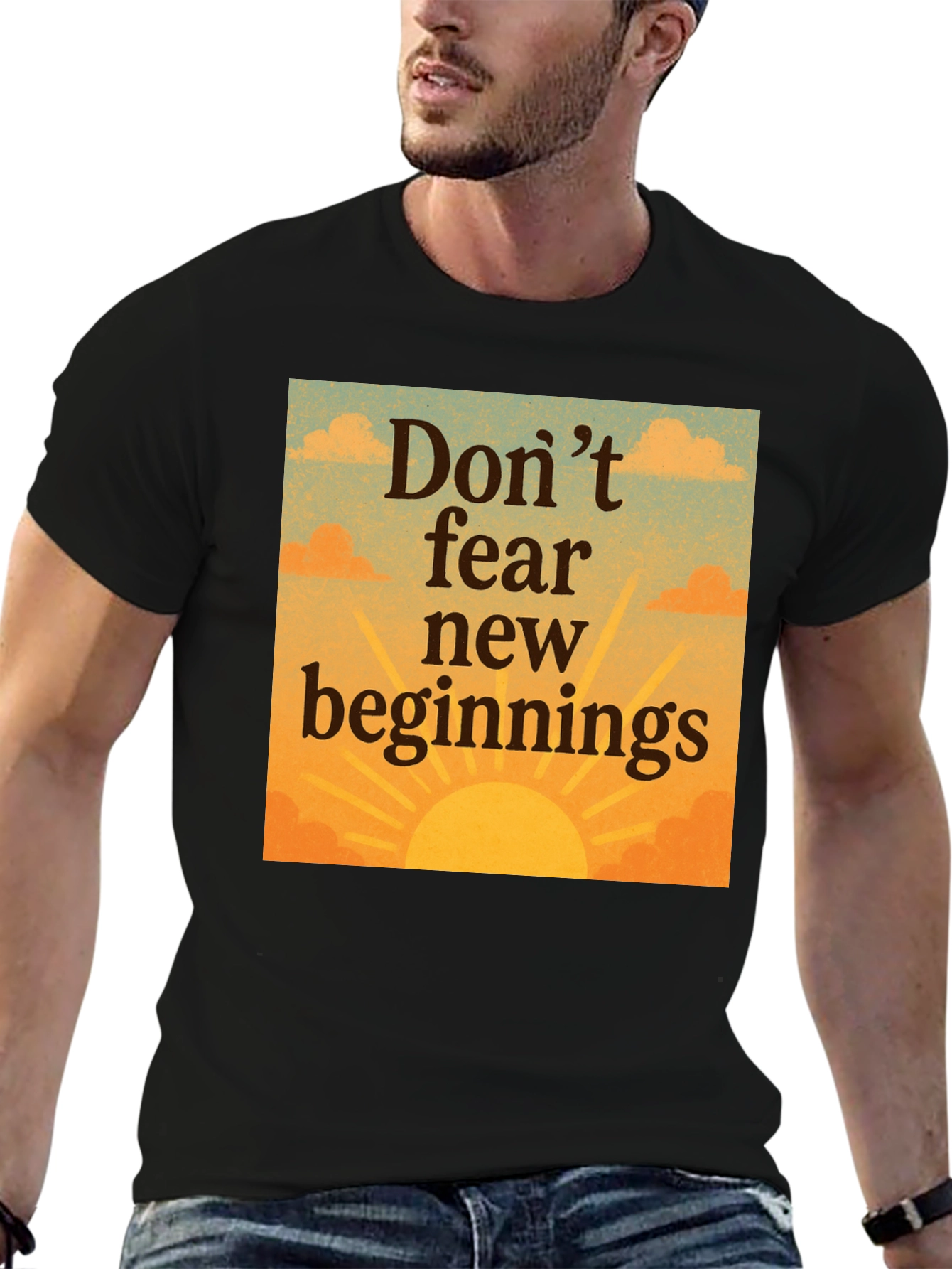 Inspirational Dont Fear New Beginnings Graphic Tee