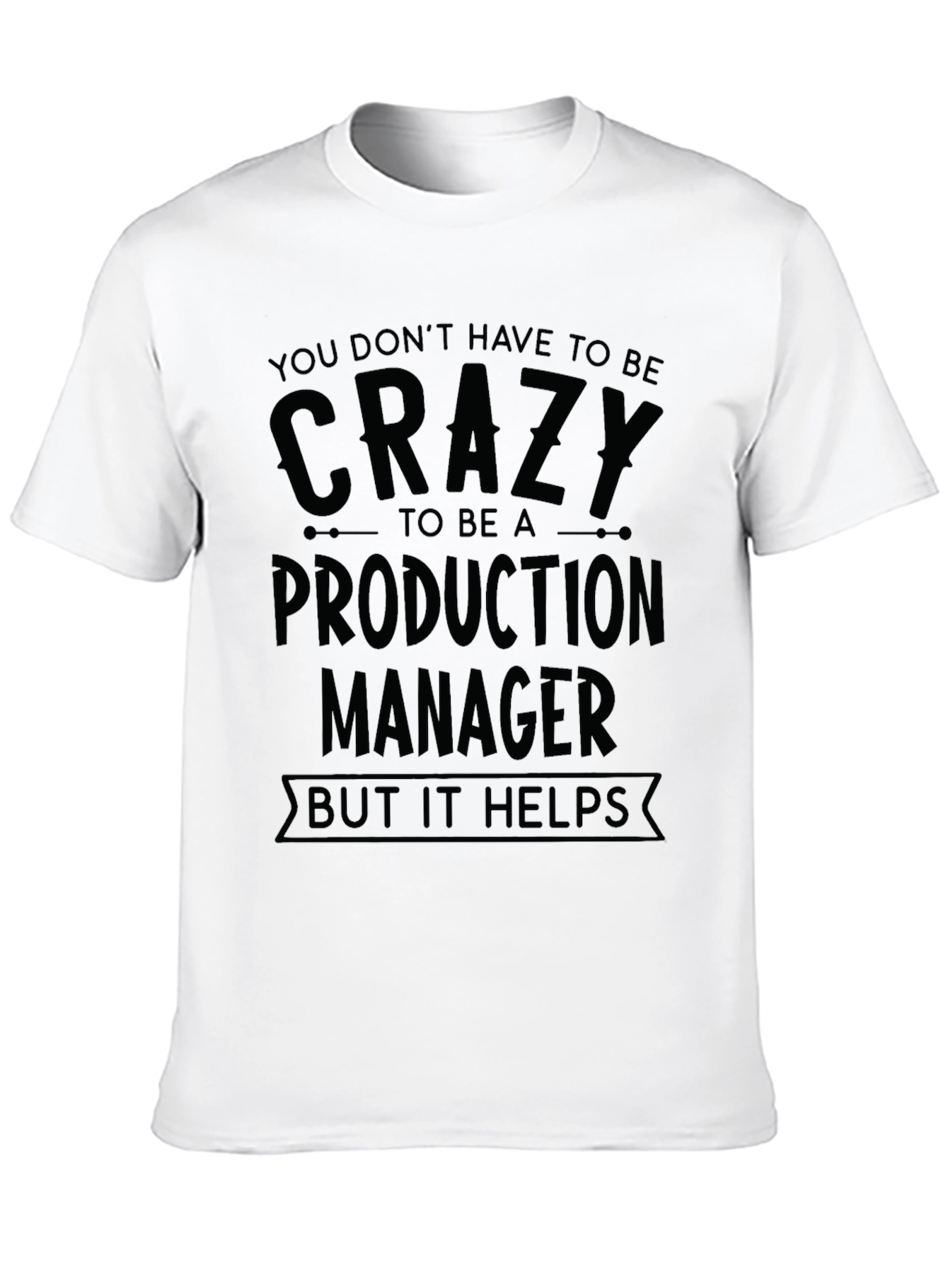 Crazy Production Manager Graphic Tee