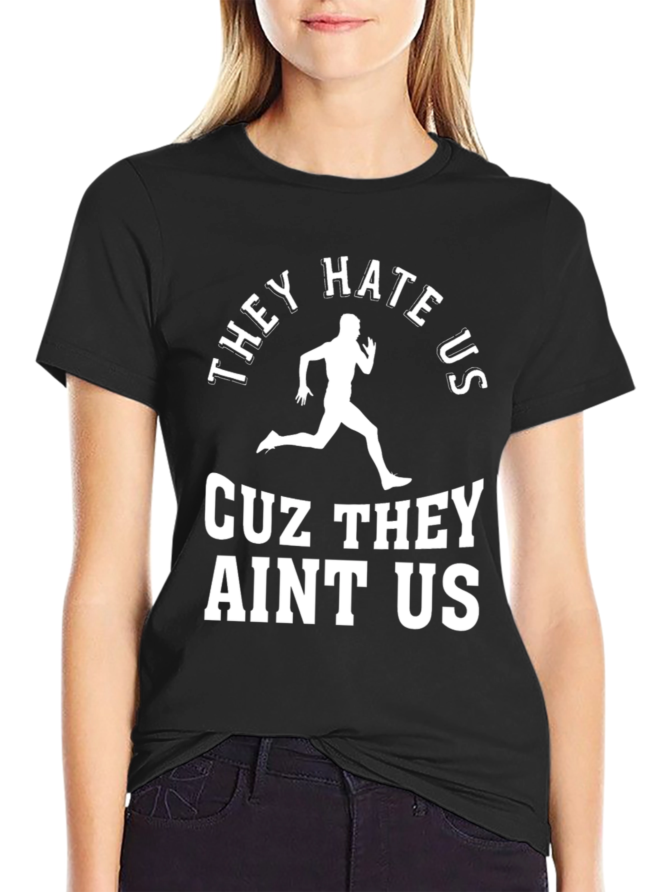 They Hate Us Cuz They Aint Us Graphic Tee