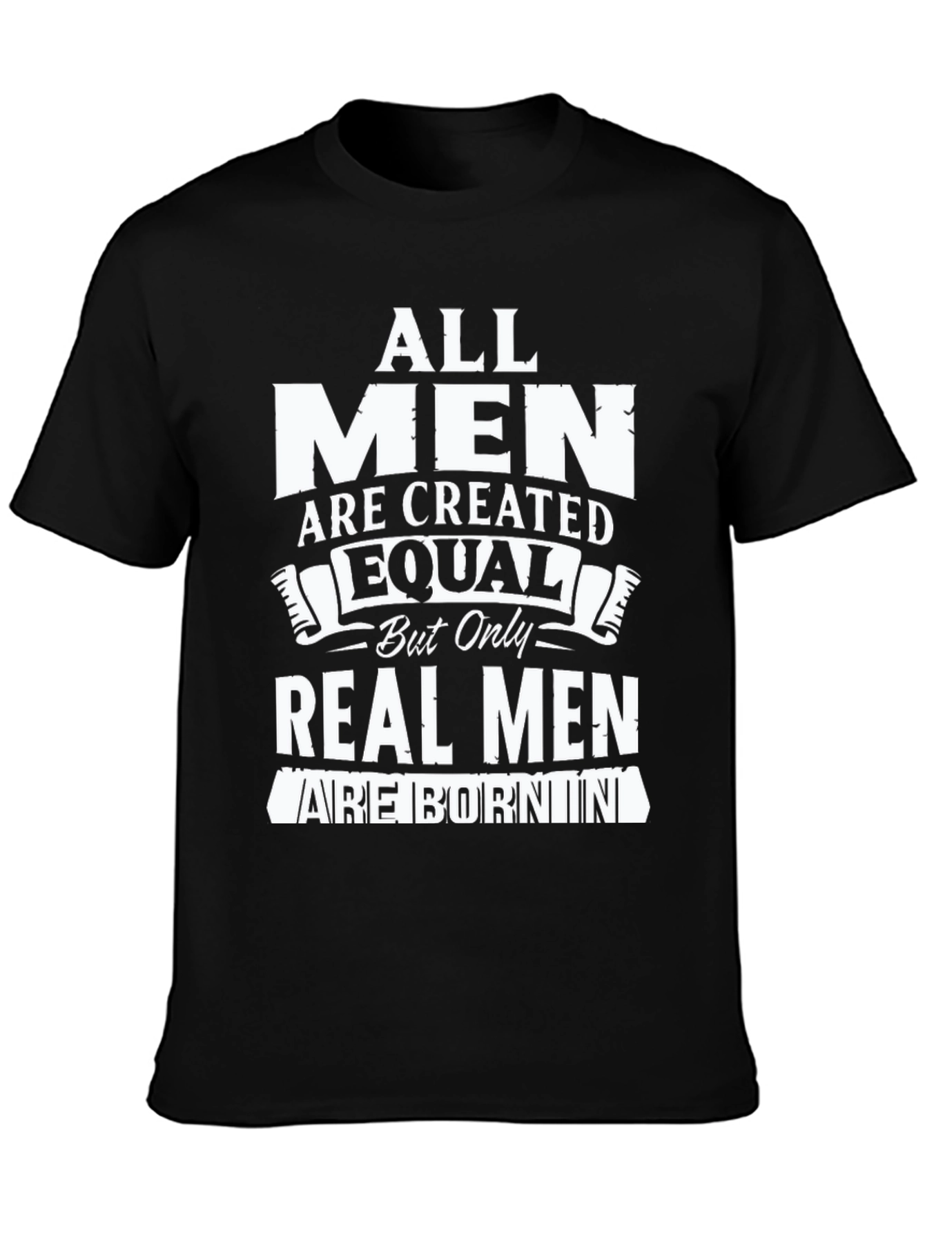 All Men Are Created Equal T-Shirt