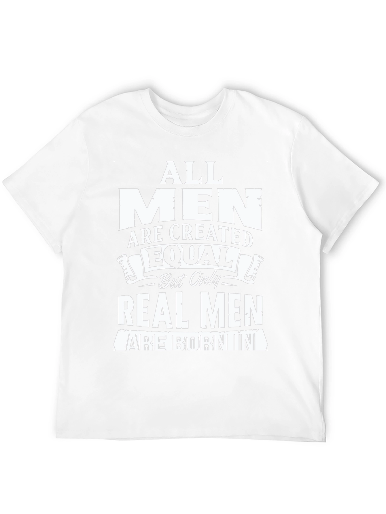 All Men Are Created Equal T-Shirt