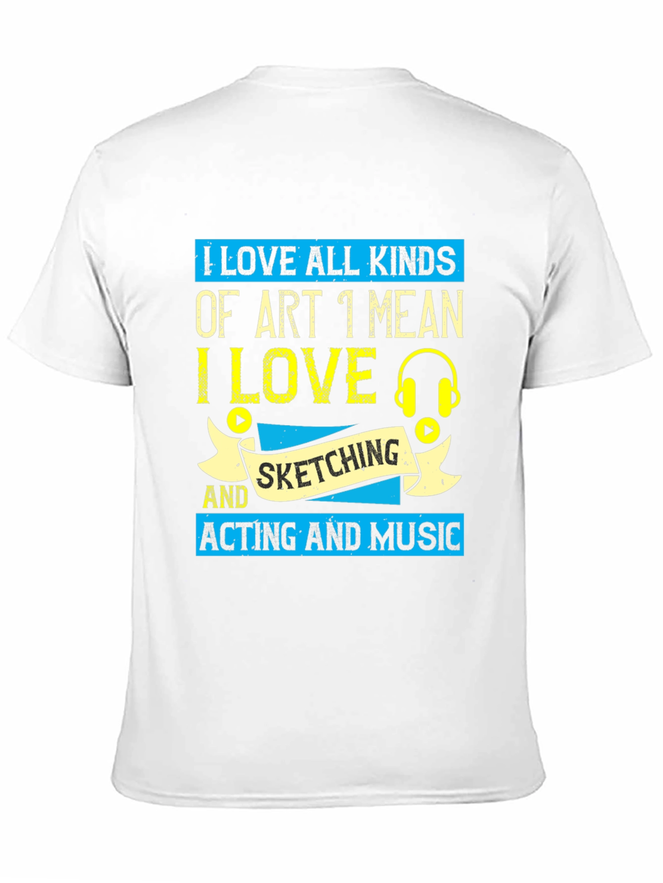 Art Lover T-Shirt: I Love All Kinds of Art