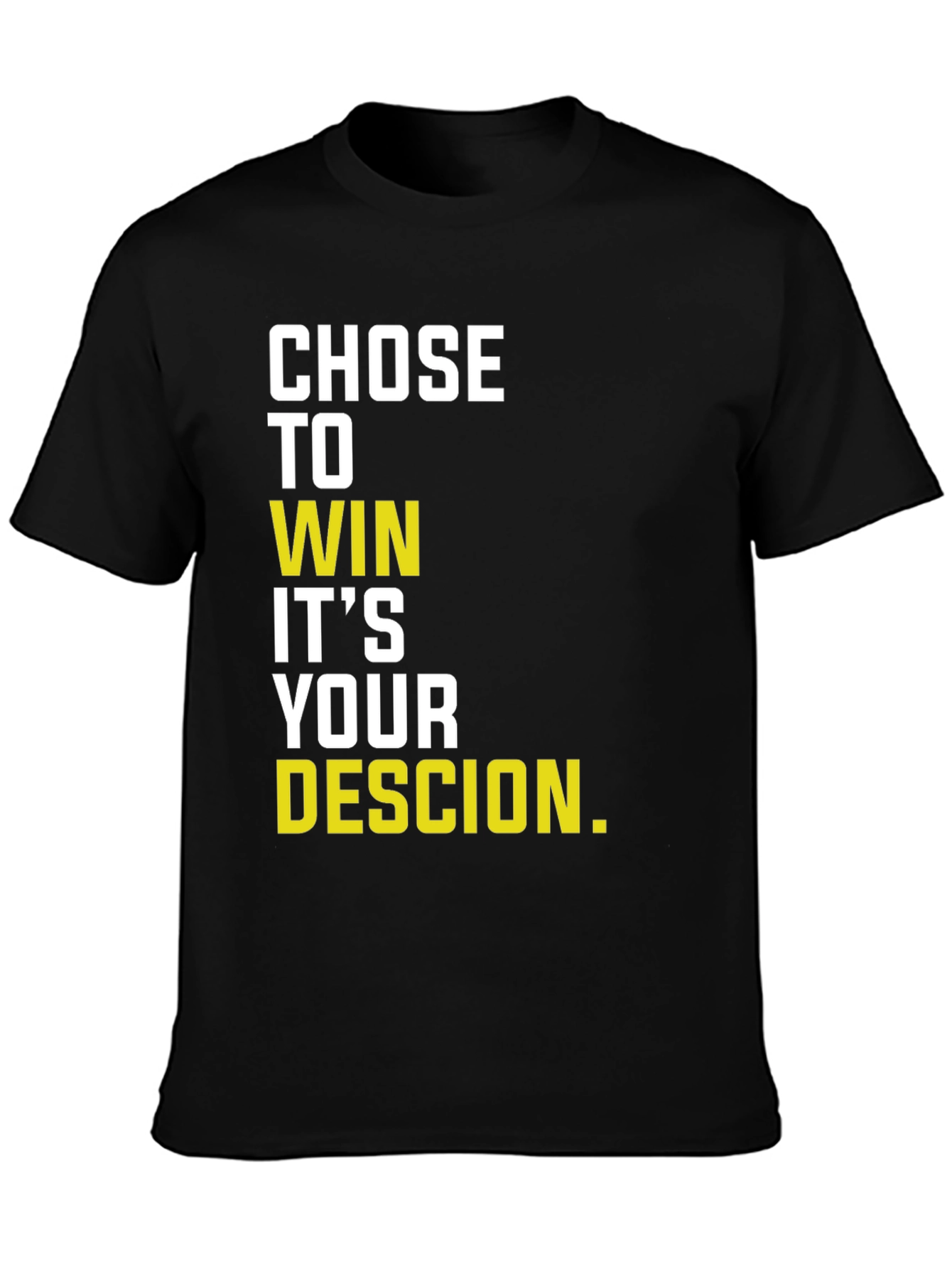 Motivational Chose to Win Graphic T-Shirt