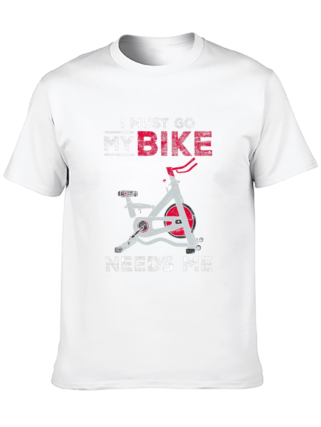 I Must Go My Bike Needs Me T-Shirt