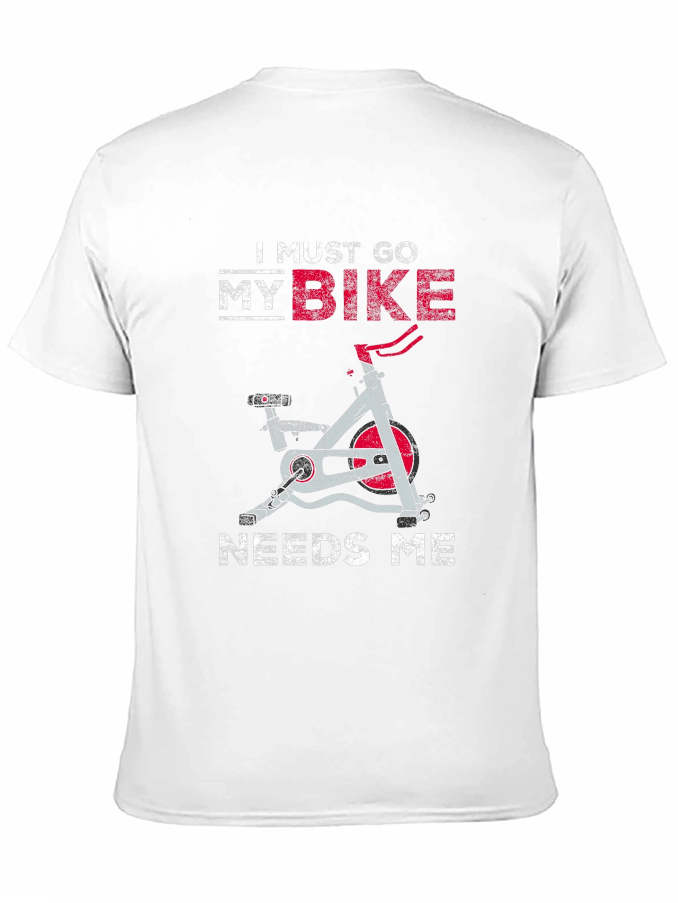 I Must Go My Bike Needs Me T-Shirt
