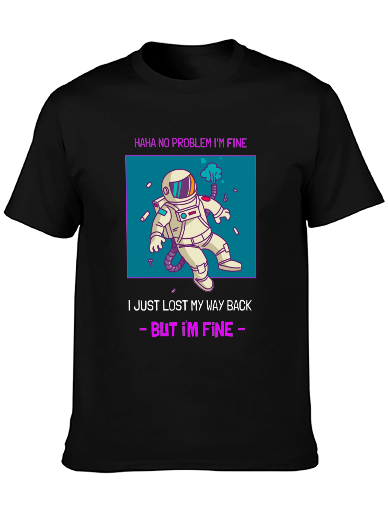 Lost in Space T-Shirt - Funny Astronaut Graphic Tee