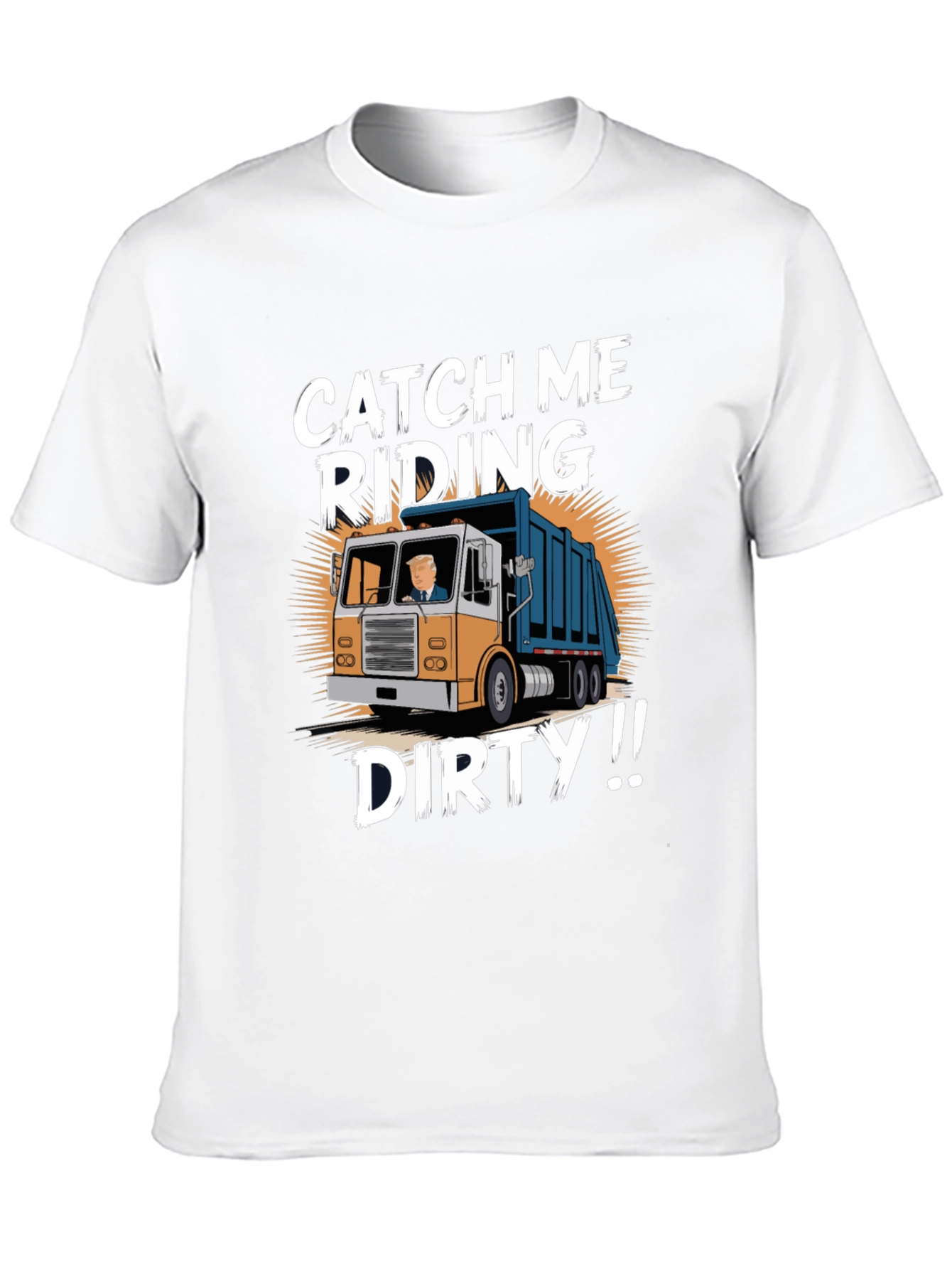 Catch Me Riding Dirty T-Shirt