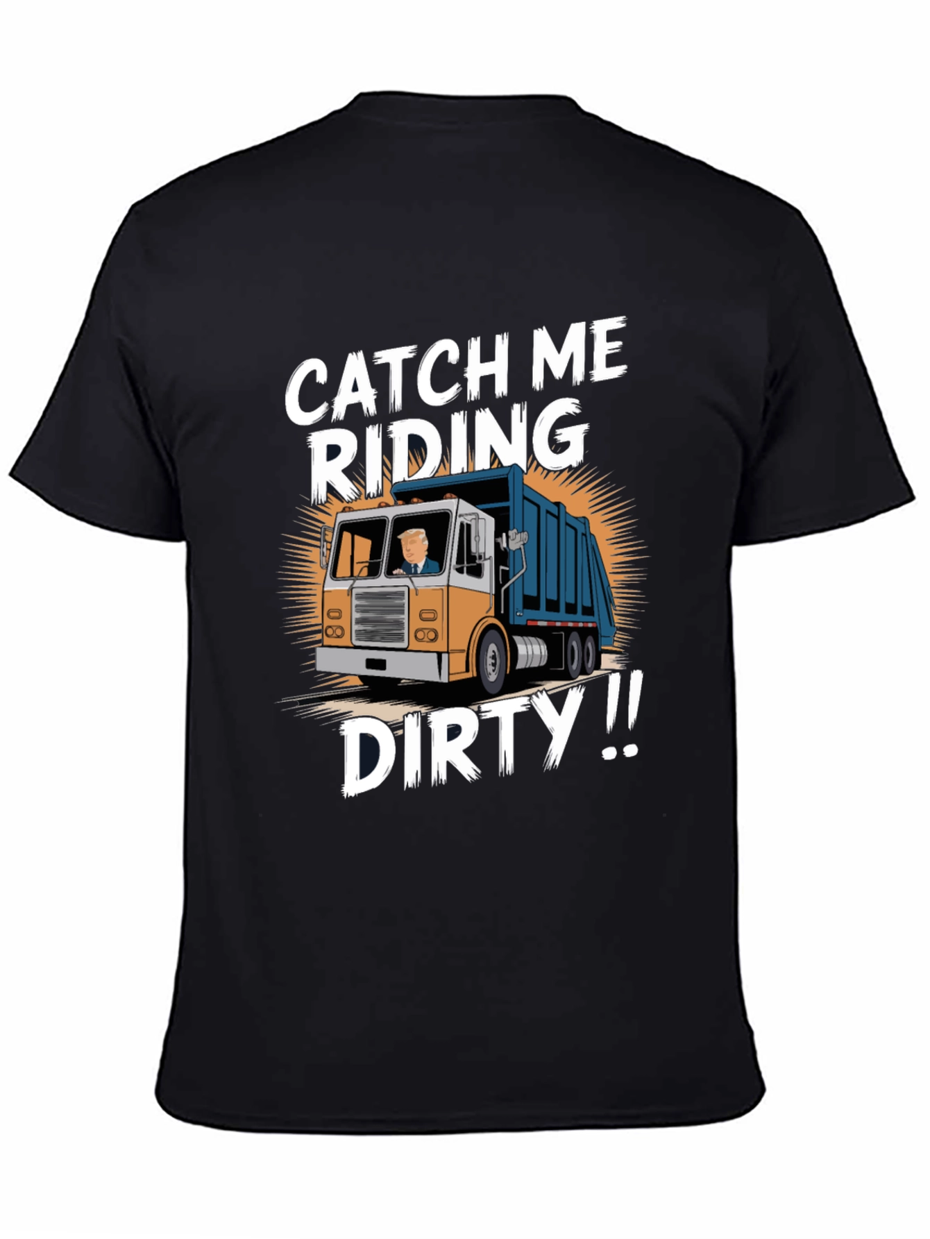 Catch Me Riding Dirty T-Shirt