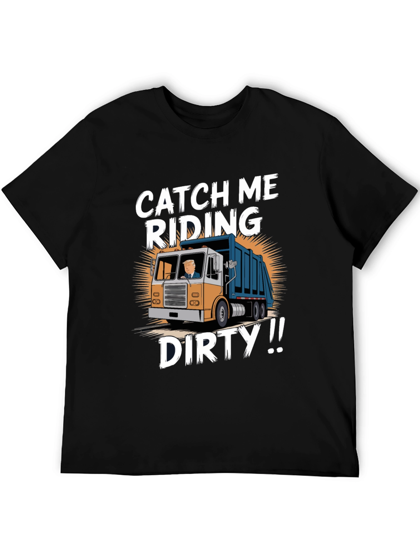 Catch Me Riding Dirty T-Shirt