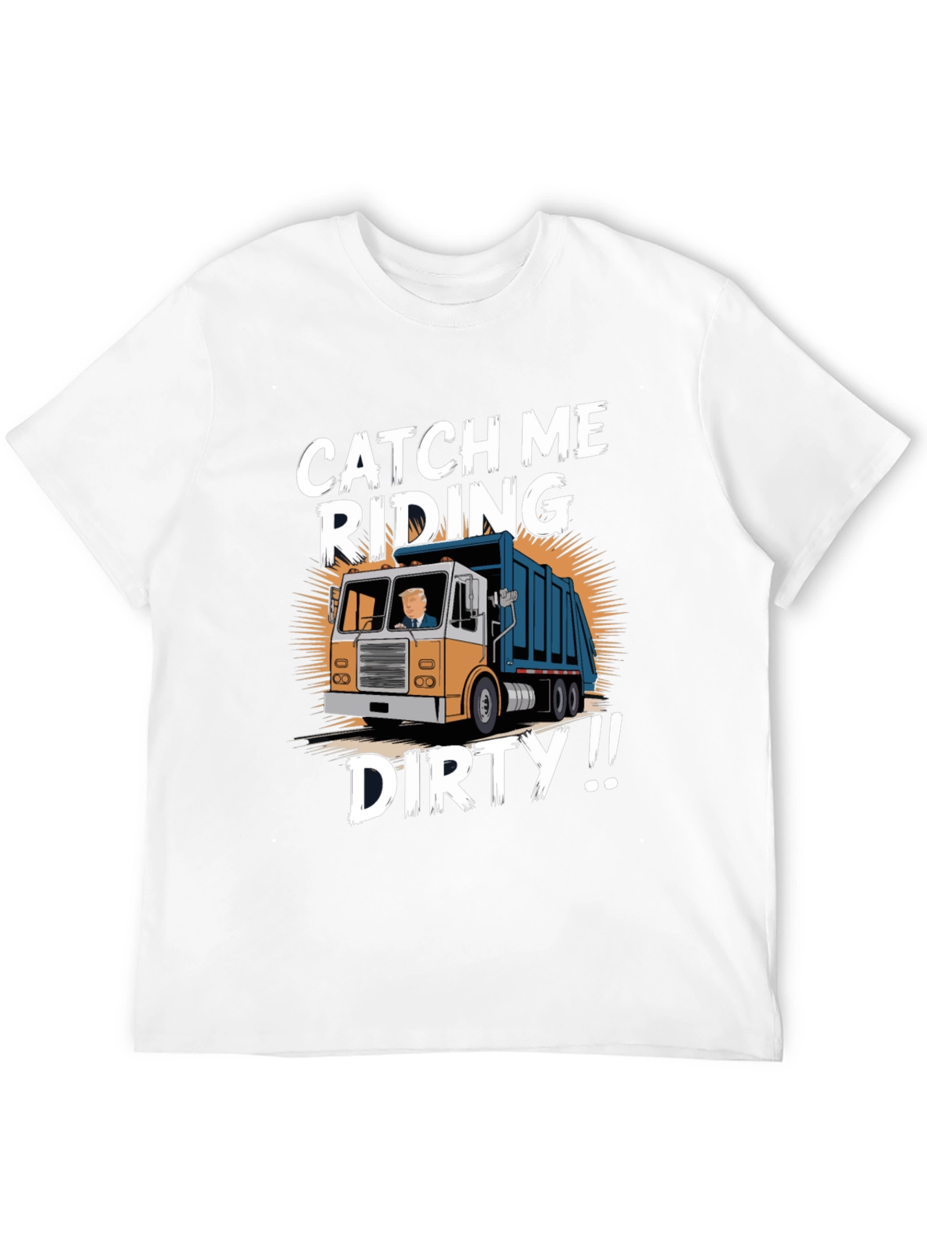 Catch Me Riding Dirty T-Shirt