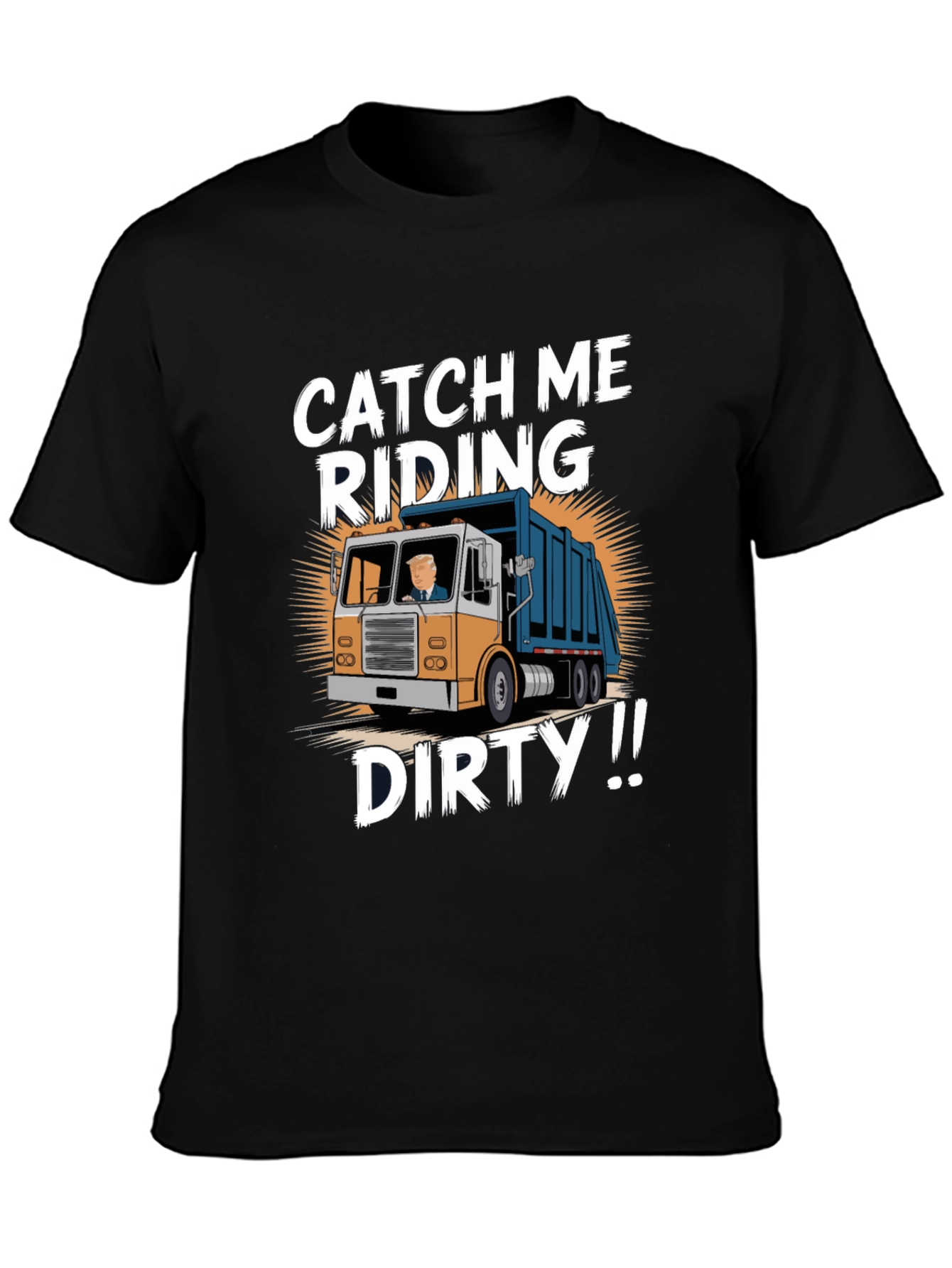 Catch Me Riding Dirty T-Shirt