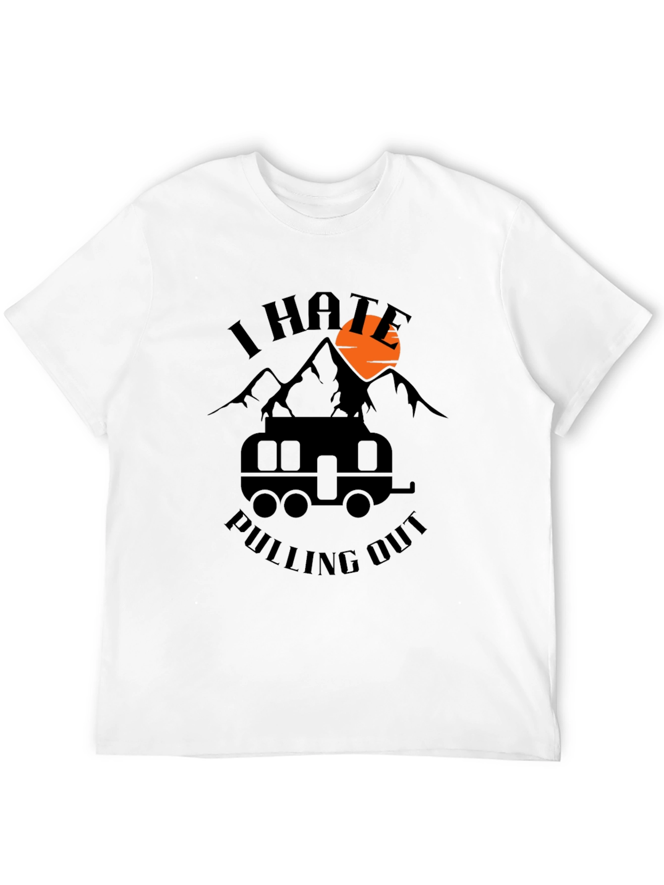Funny Camping T-Shirt - I Hate Pulling Out Tee