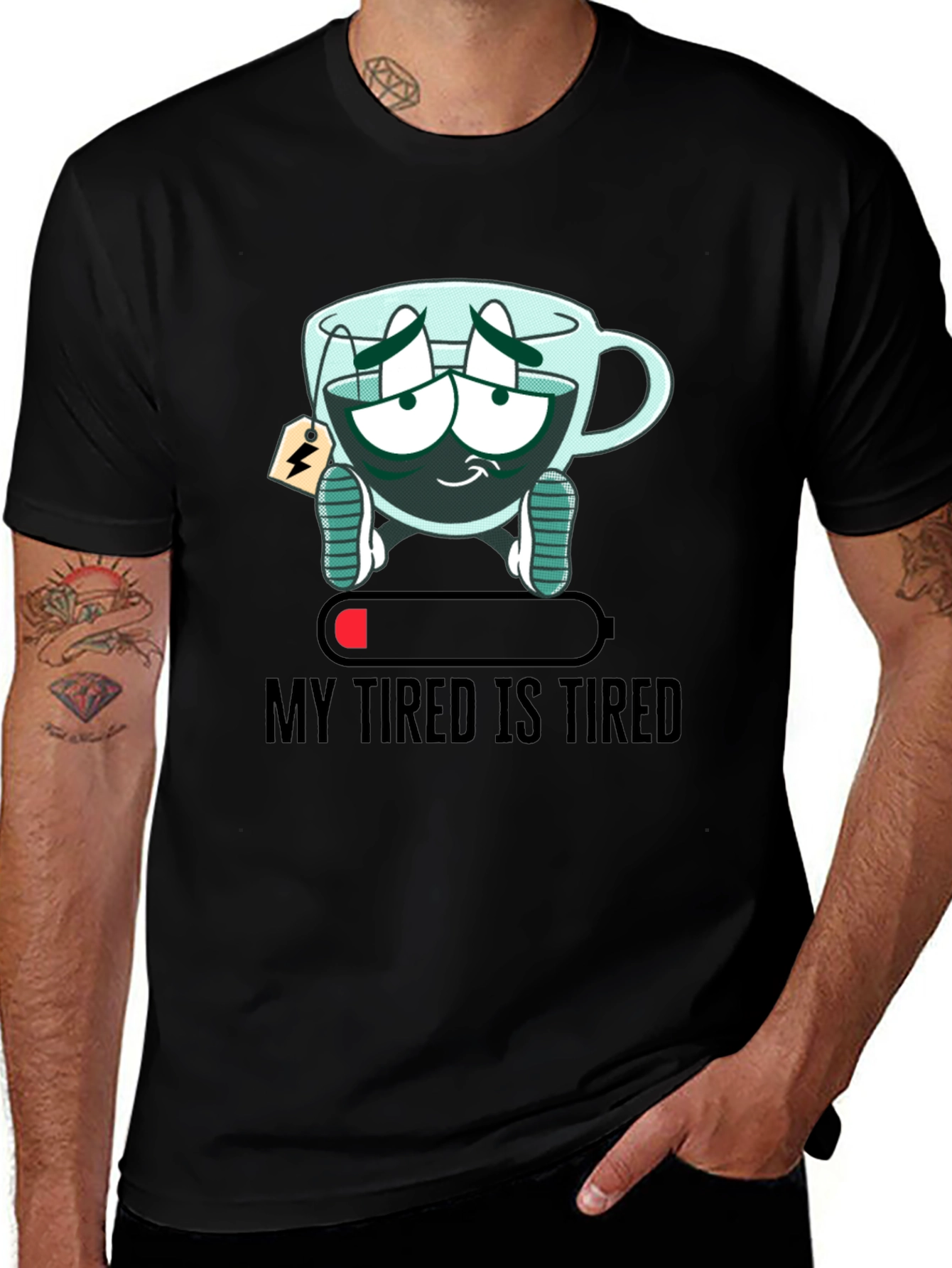 My Tired Is Tired Funny Graphic T-Shirt