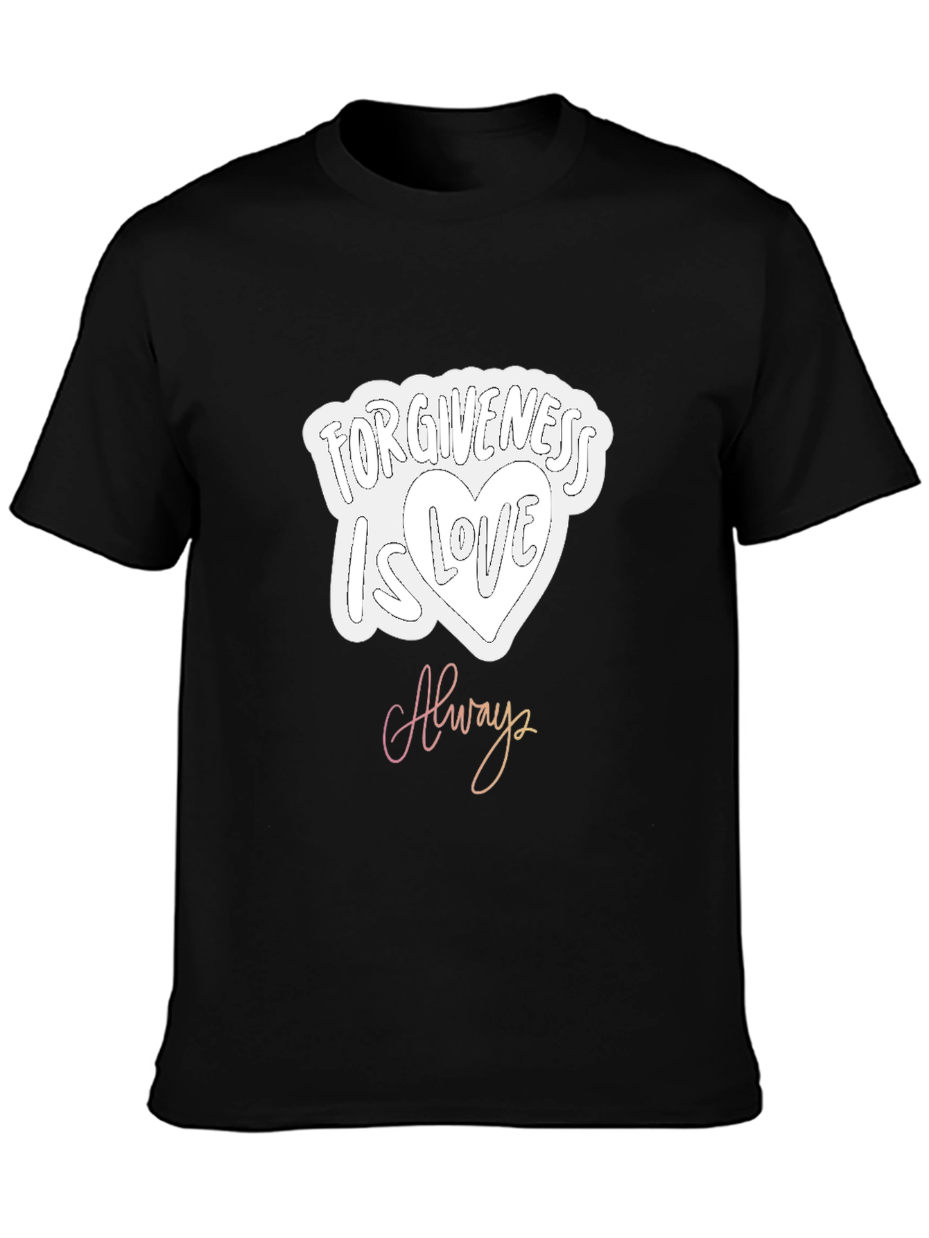 Forgiveness Is Love Always Black Graphic Tee