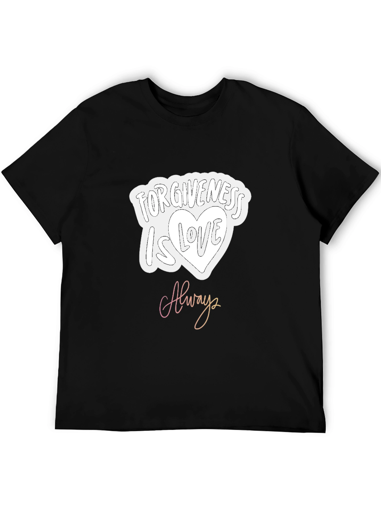 Forgiveness Is Love Always Black Graphic Tee