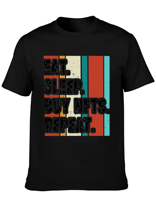 Eat Sleep Buy NFTs Repeat Graphic Tee