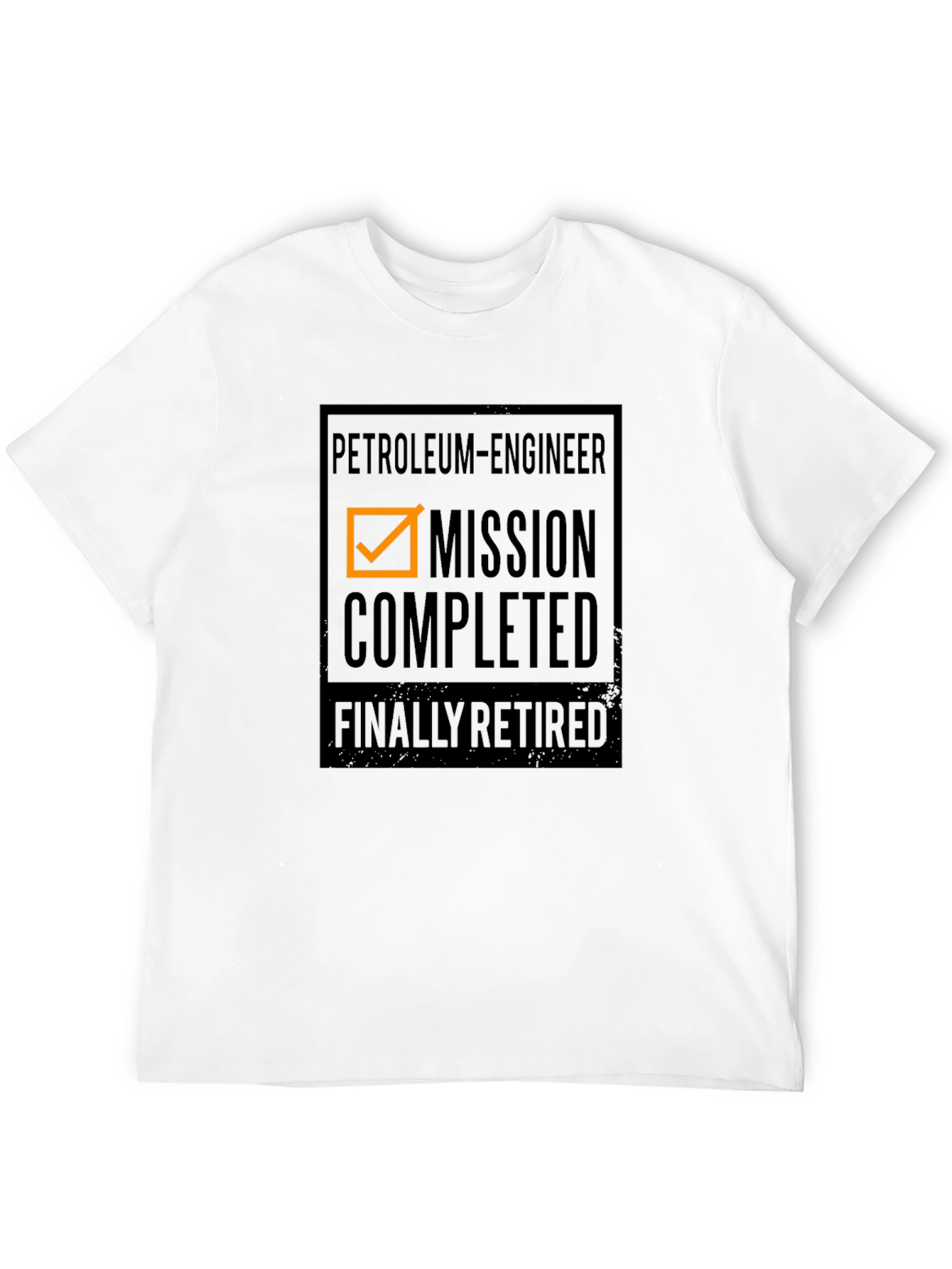 Petroleum Engineer Retired T-Shirt - Mission Complete