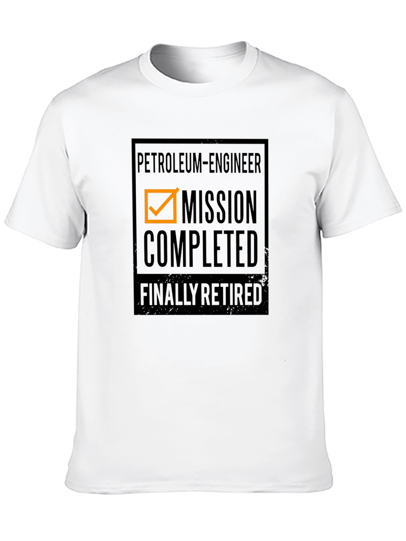 Petroleum Engineer Retired T-Shirt - Mission Complete
