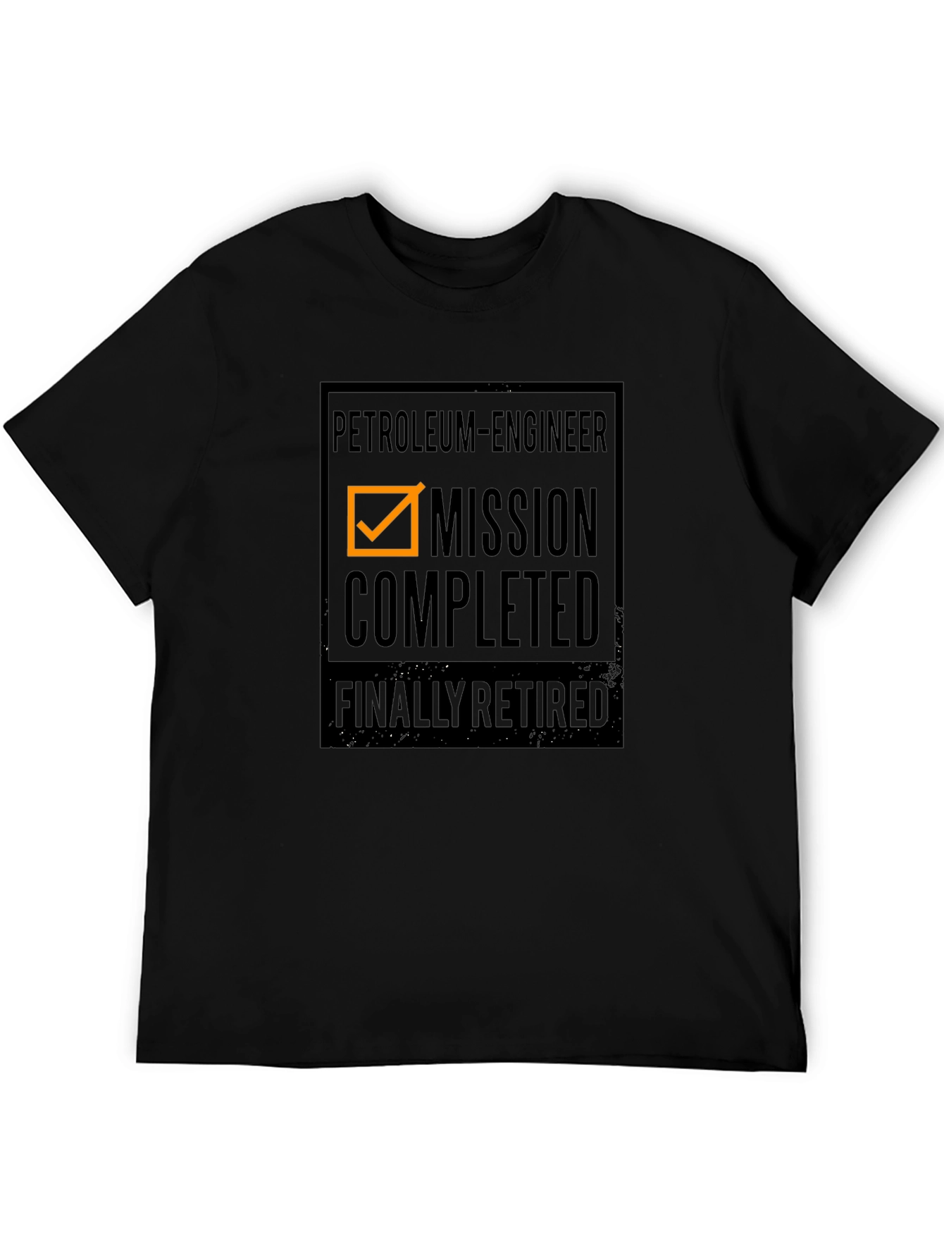 Petroleum Engineer Retired T-Shirt - Mission Complete