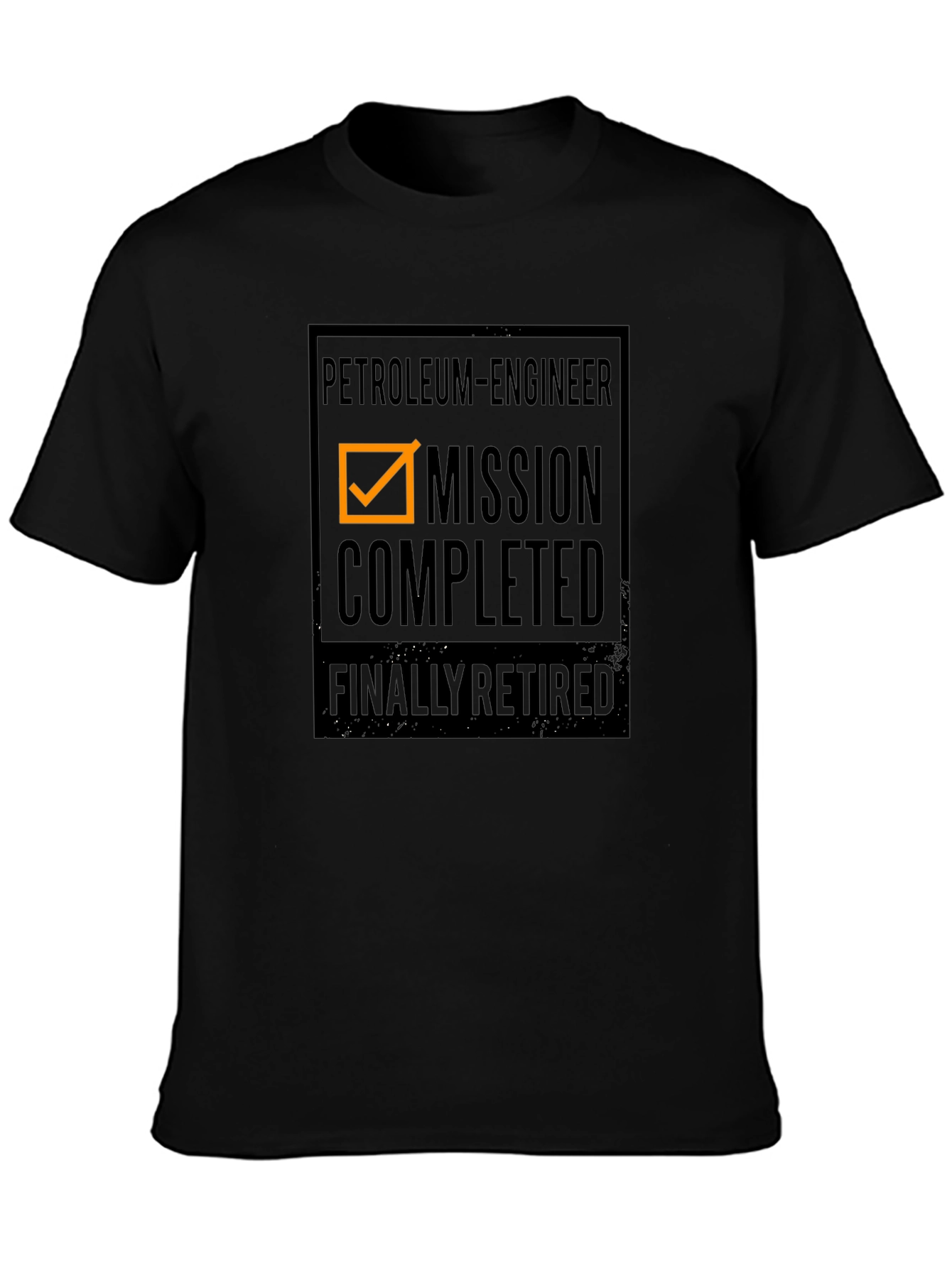 Petroleum Engineer Retired T-Shirt - Mission Complete