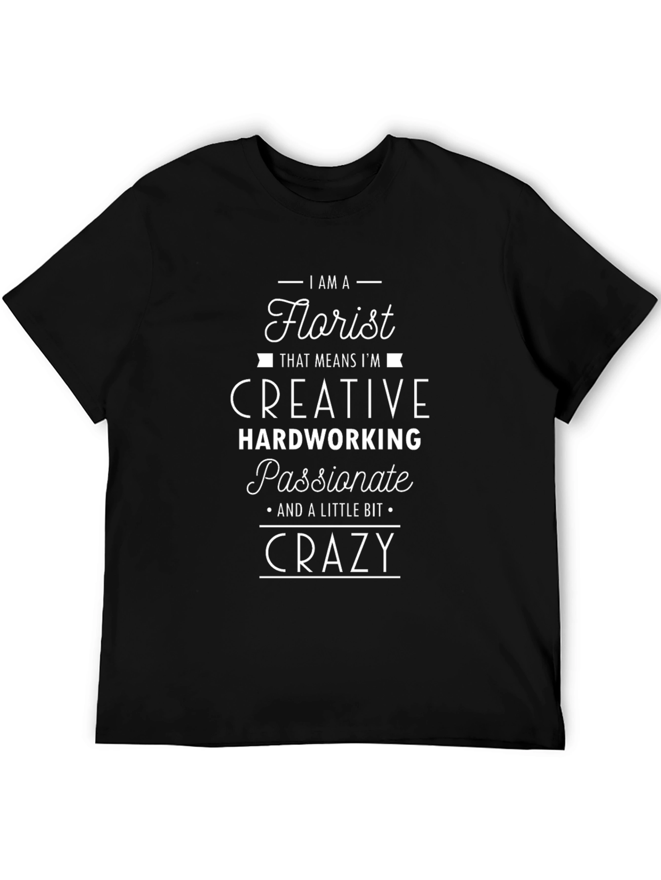Florist Creative Crazy T-Shirt