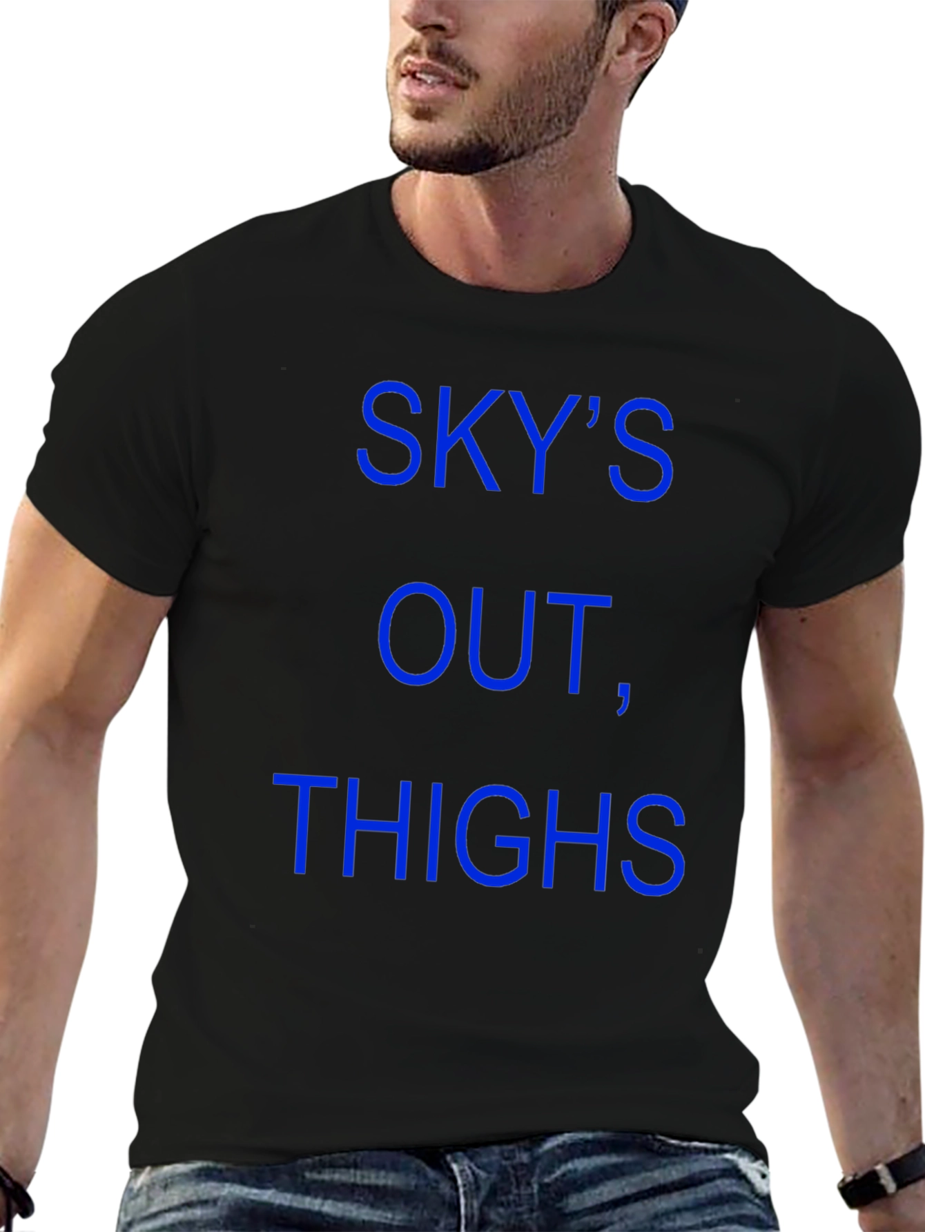 Skys Out Thighs Out T-Shirt