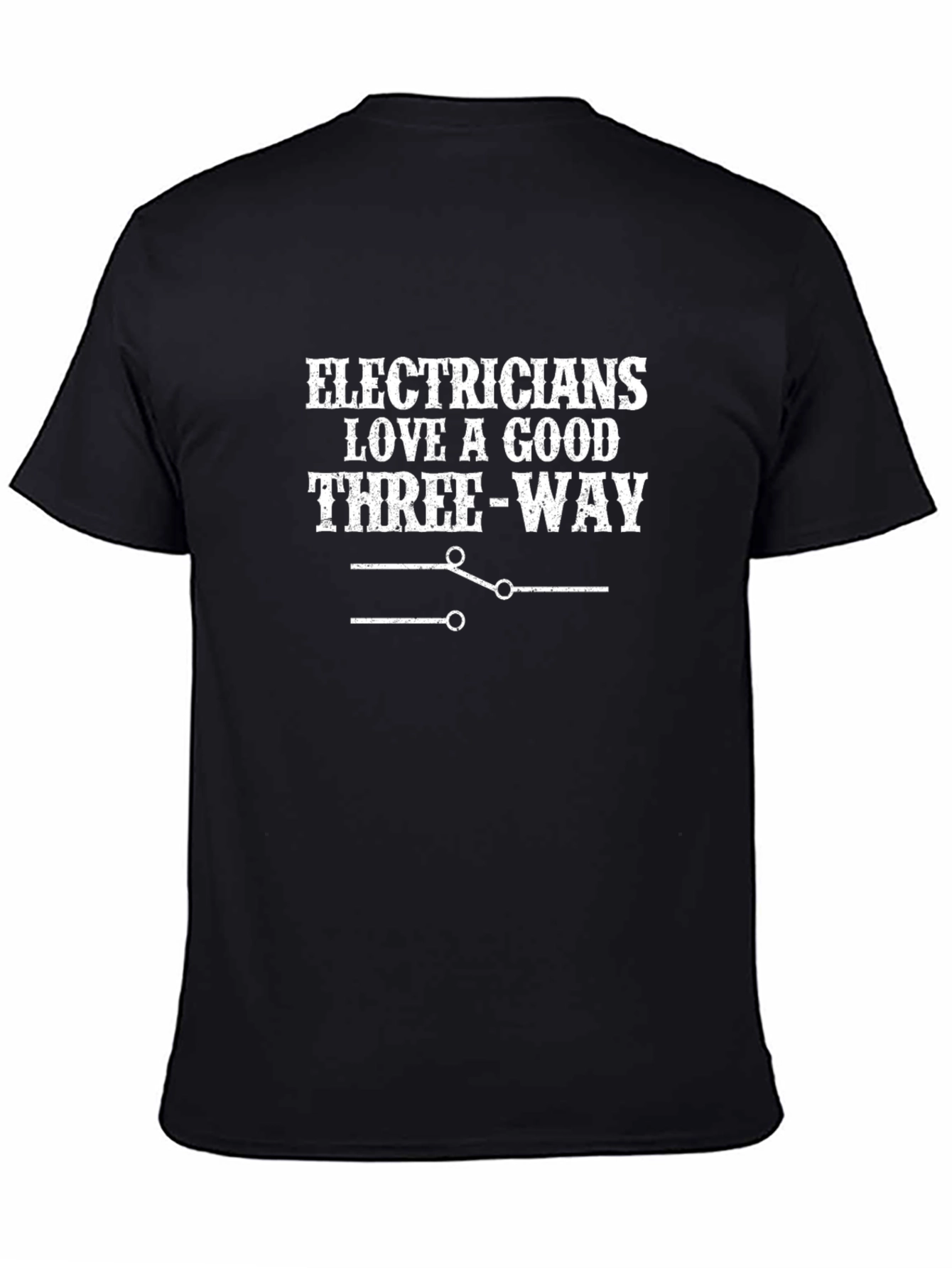 Electricians Three-Way T-Shirt - Funny Electrician Tee