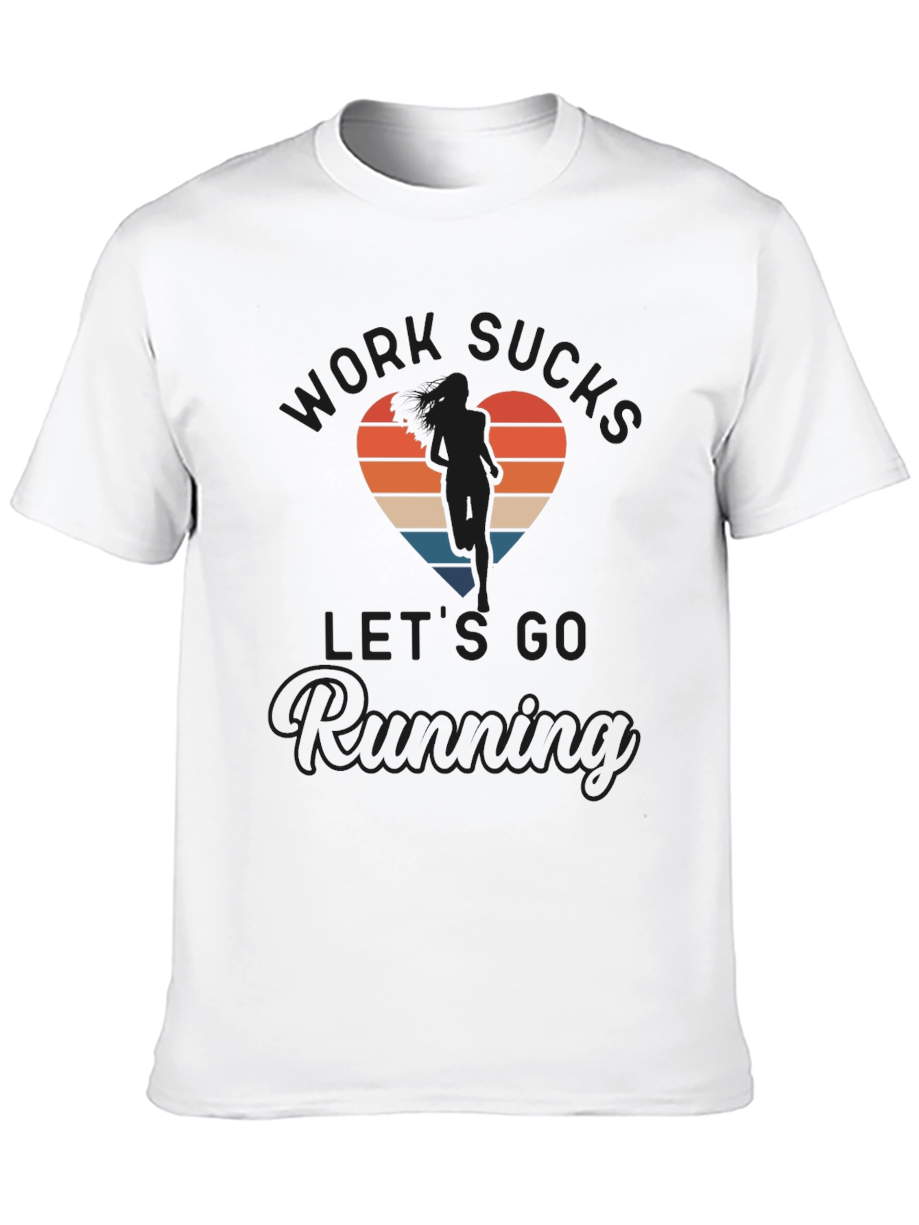 Work Sucks Lets Go Running T-Shirt