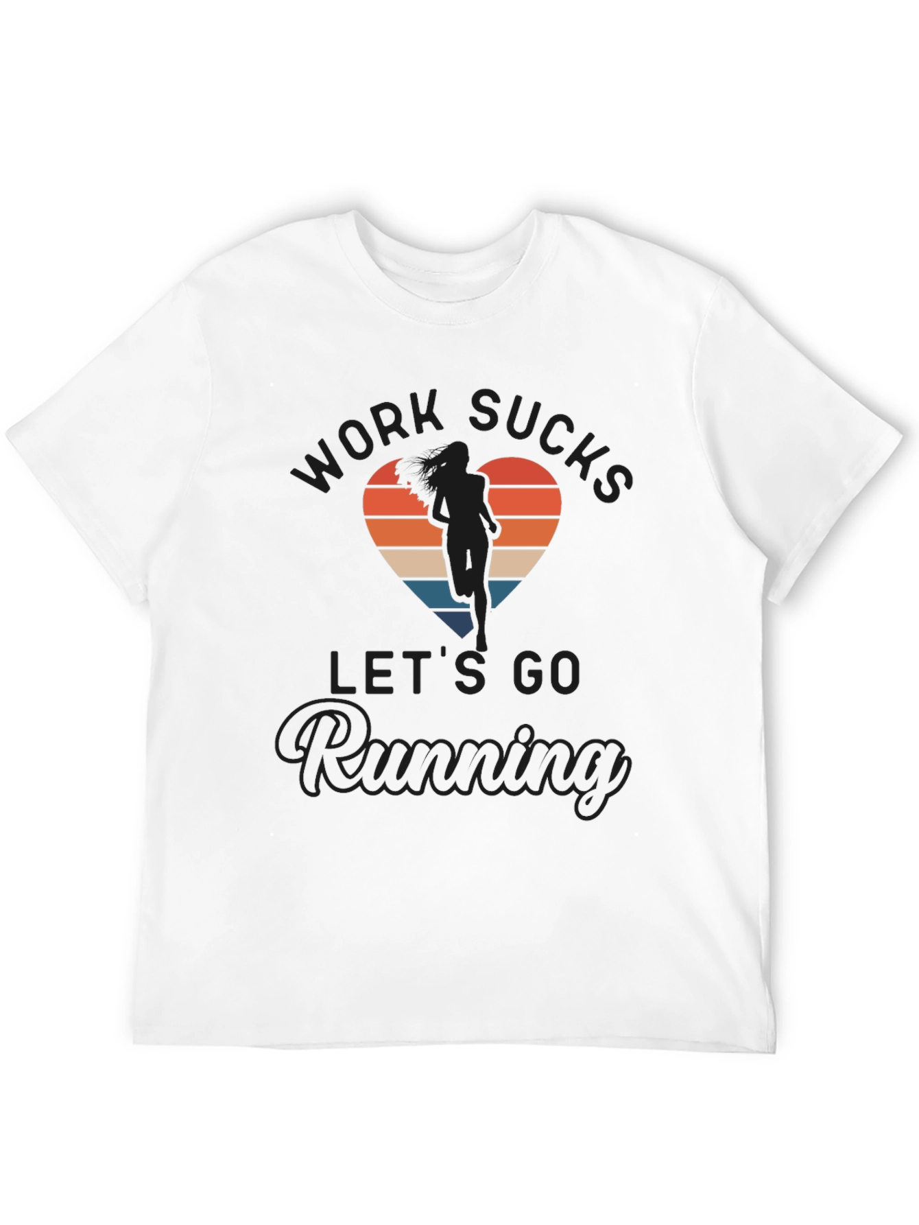 Work Sucks Lets Go Running T-Shirt