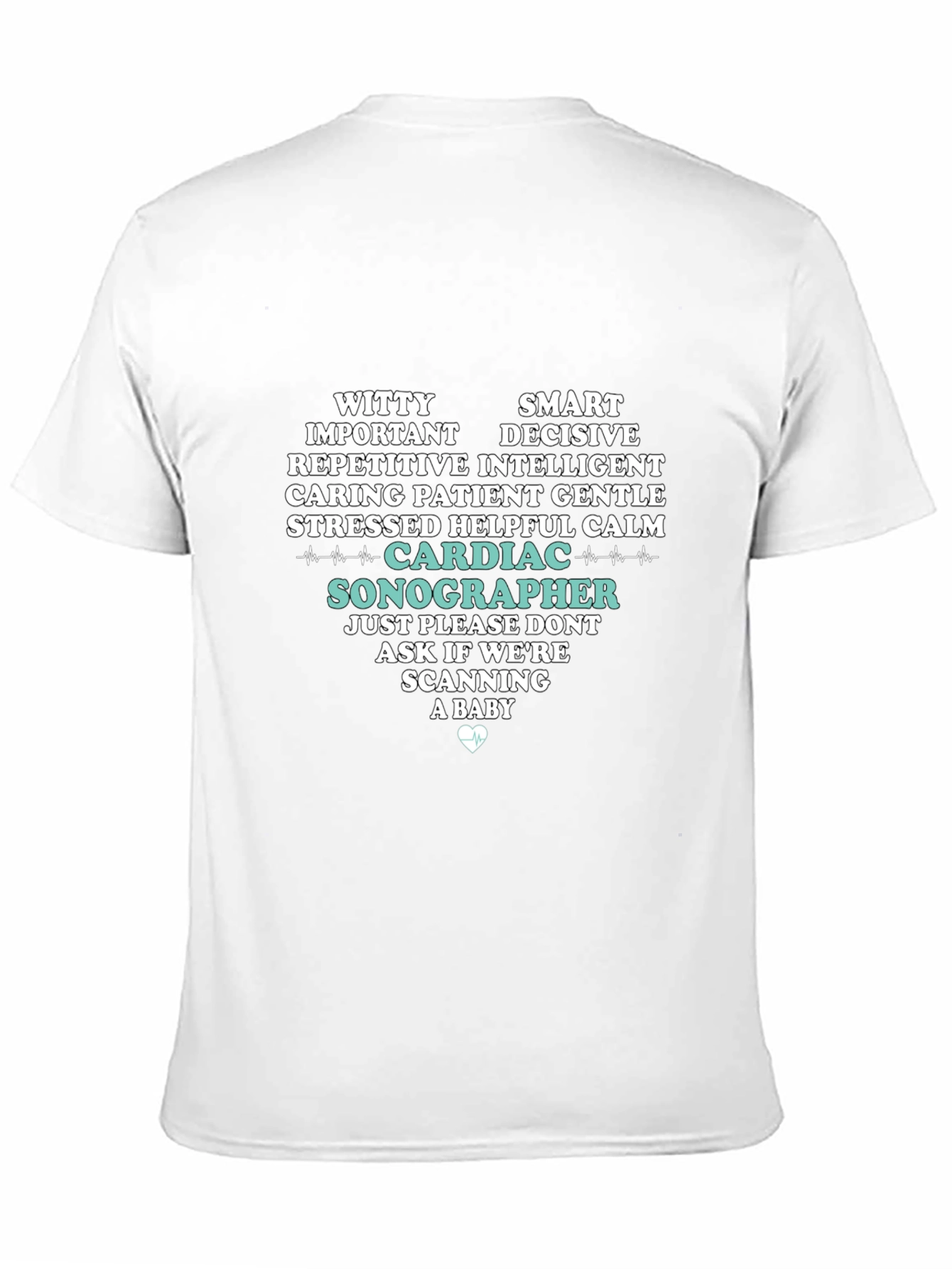 Cardiac Sonographer T-Shirt - Funny Gift