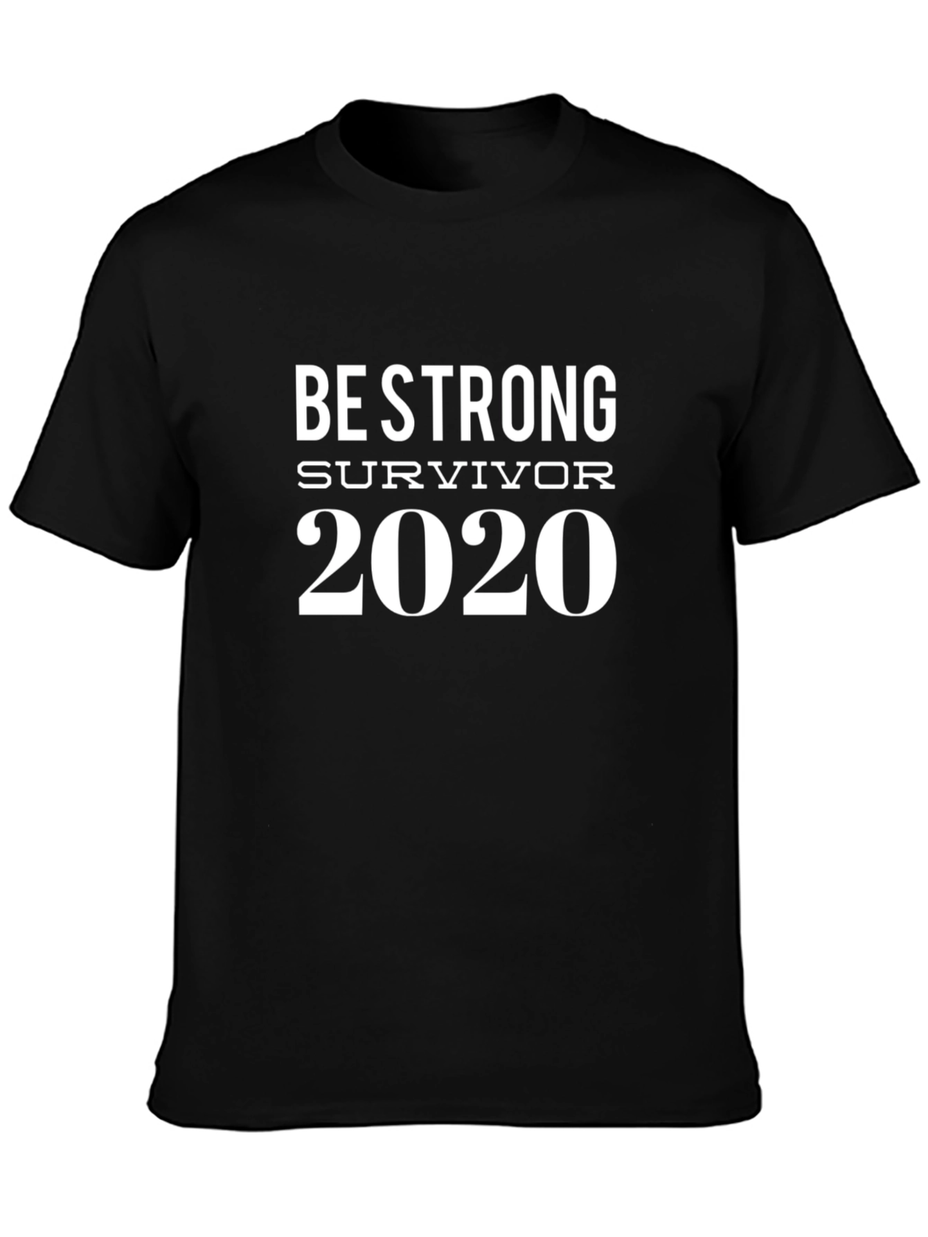Be Strong Survivor 2020 T-Shirt