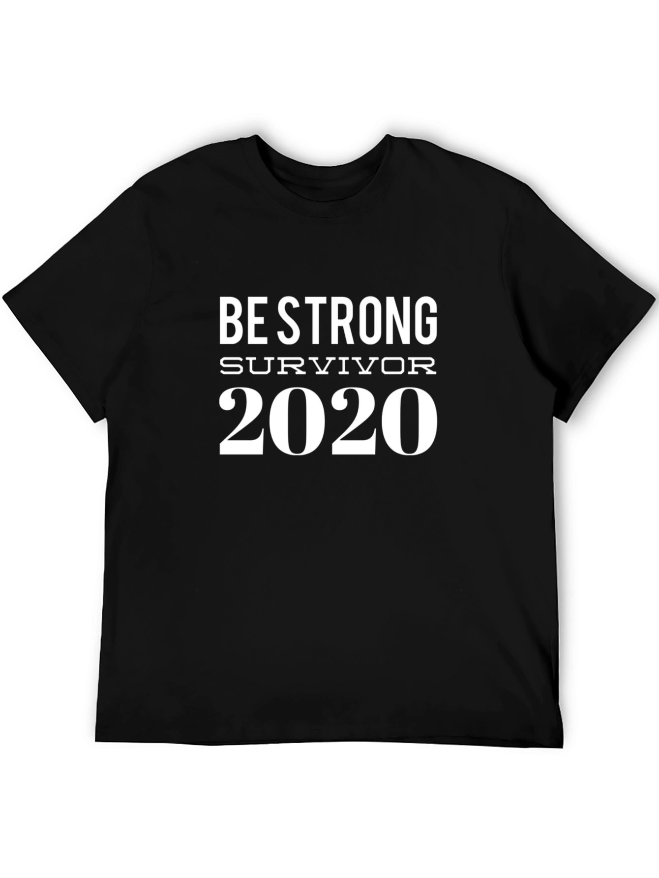 Be Strong Survivor 2020 T-Shirt