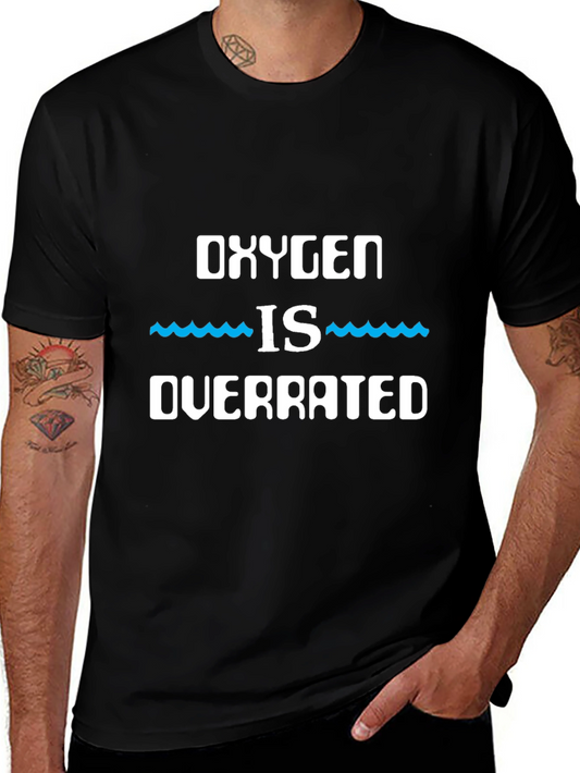 Oxygen is Overrated Graphic T-Shirt