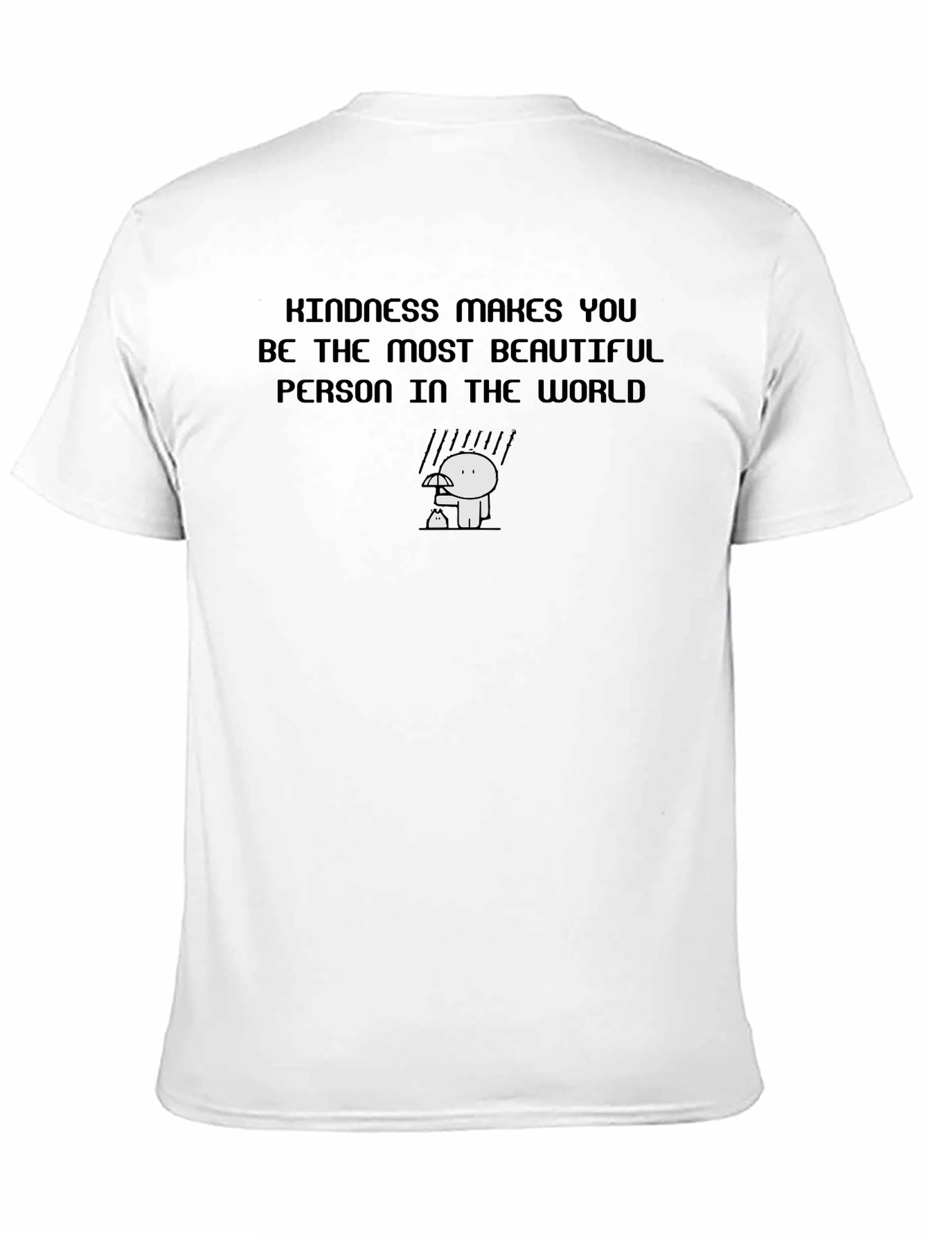 Kindness Makes You Beautiful T-Shirt