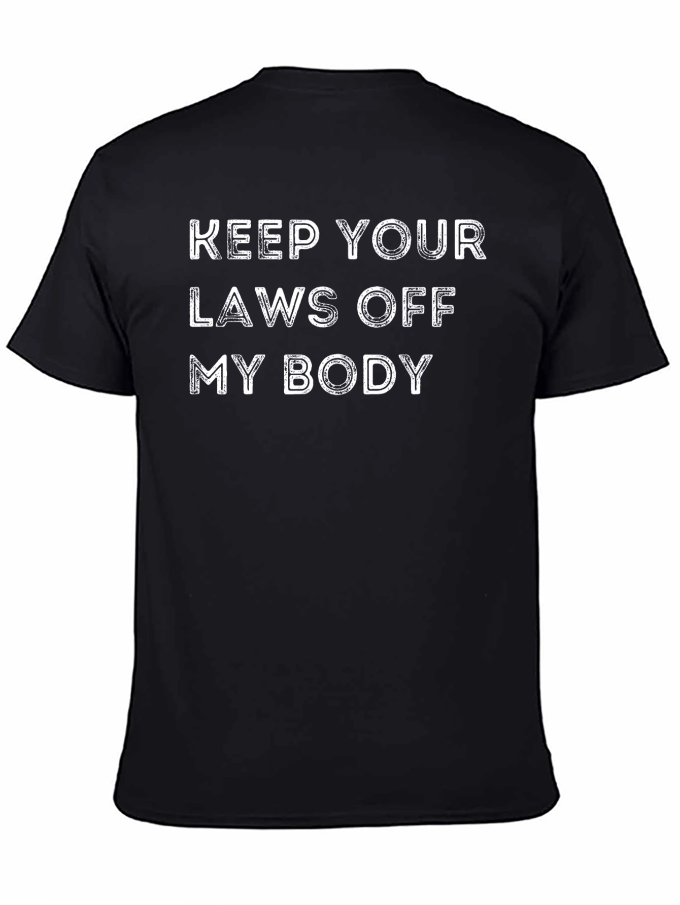 Keep Your Laws Off My Body T-Shirt - Black