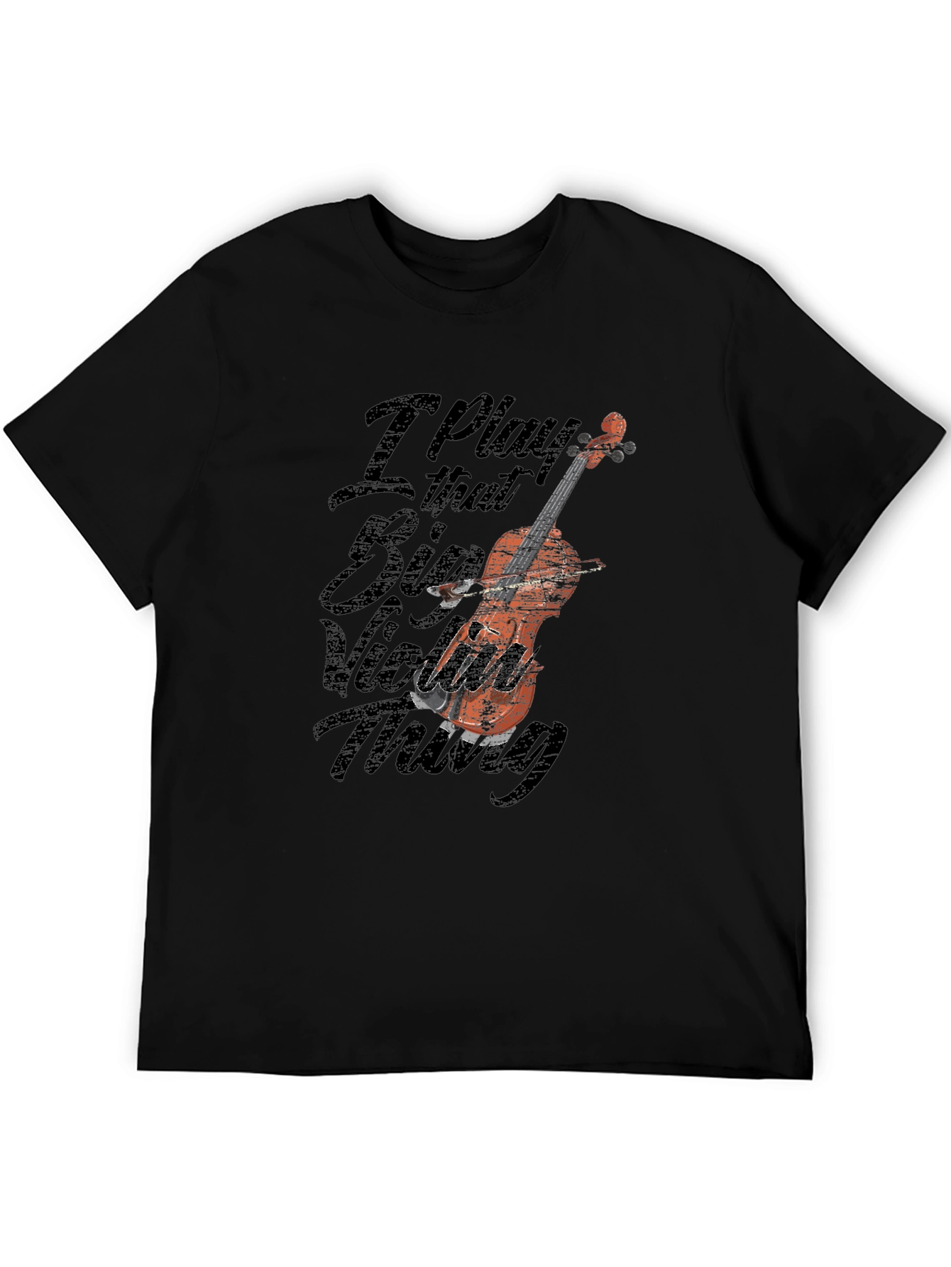 I Play That Big Violin Thing Graphic Tee