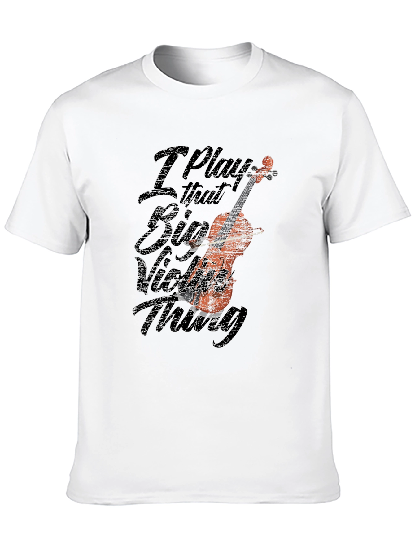 I Play That Big Violin Thing Graphic Tee