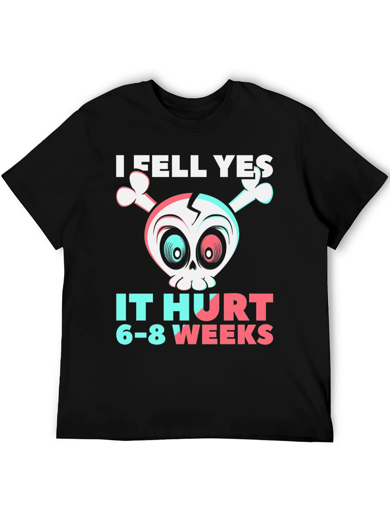 I Fell Yes Broken Bones Humor T-Shirt