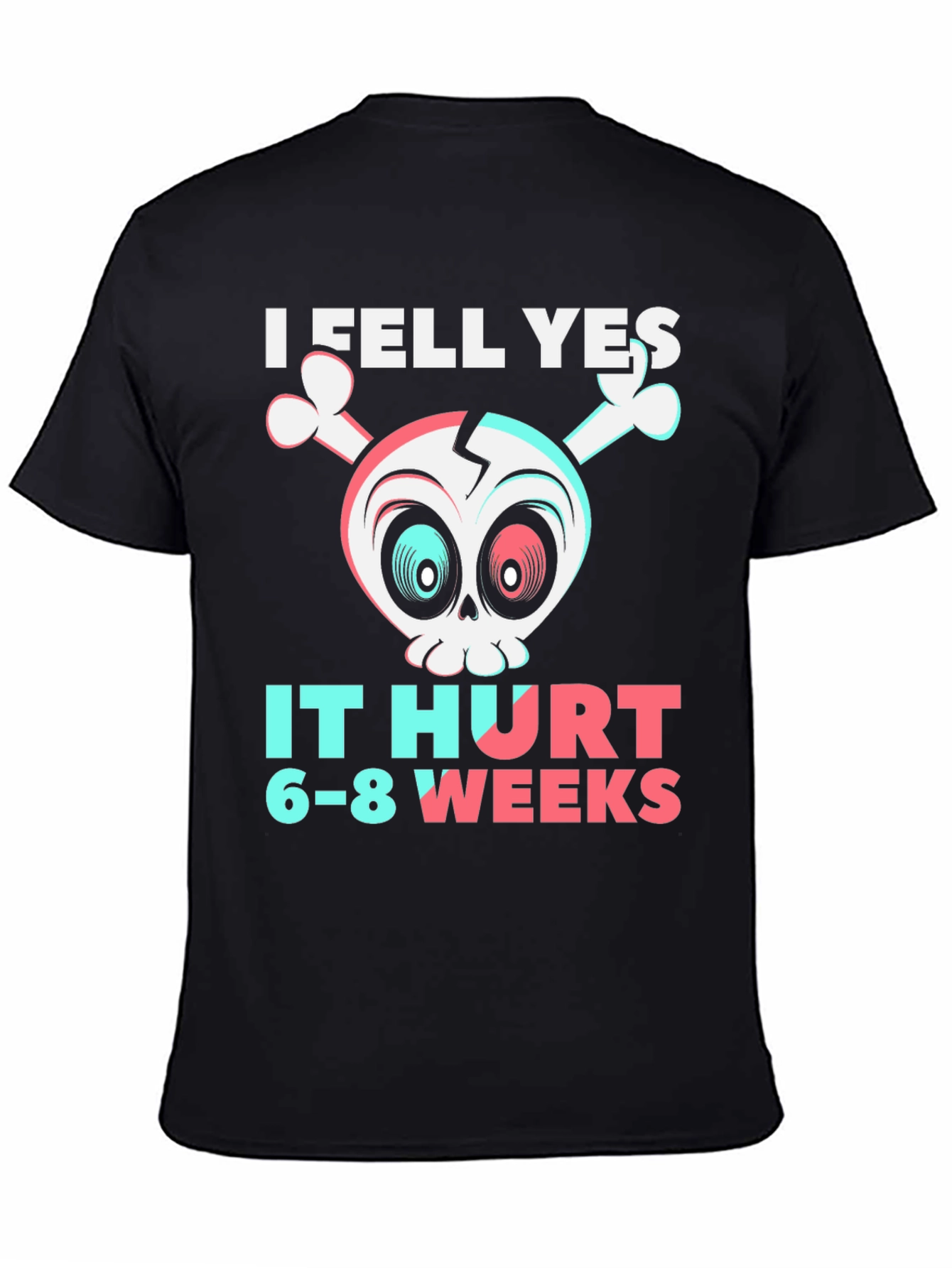 I Fell Yes Broken Bones Humor T-Shirt