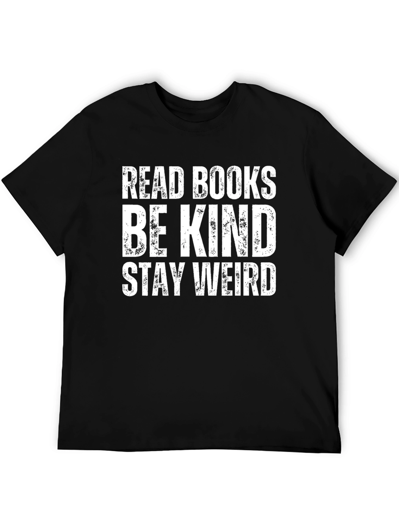Read Books Be Kind Stay Weird T-Shirt