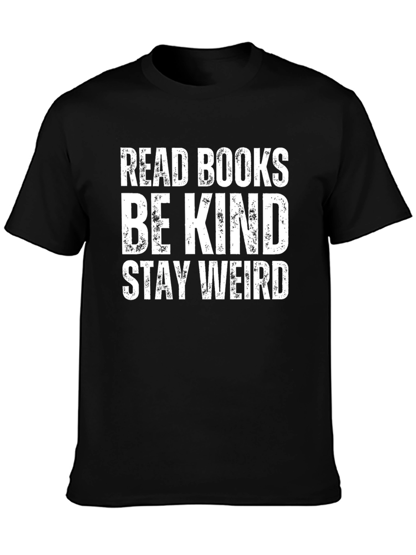 Read Books Be Kind Stay Weird T-Shirt