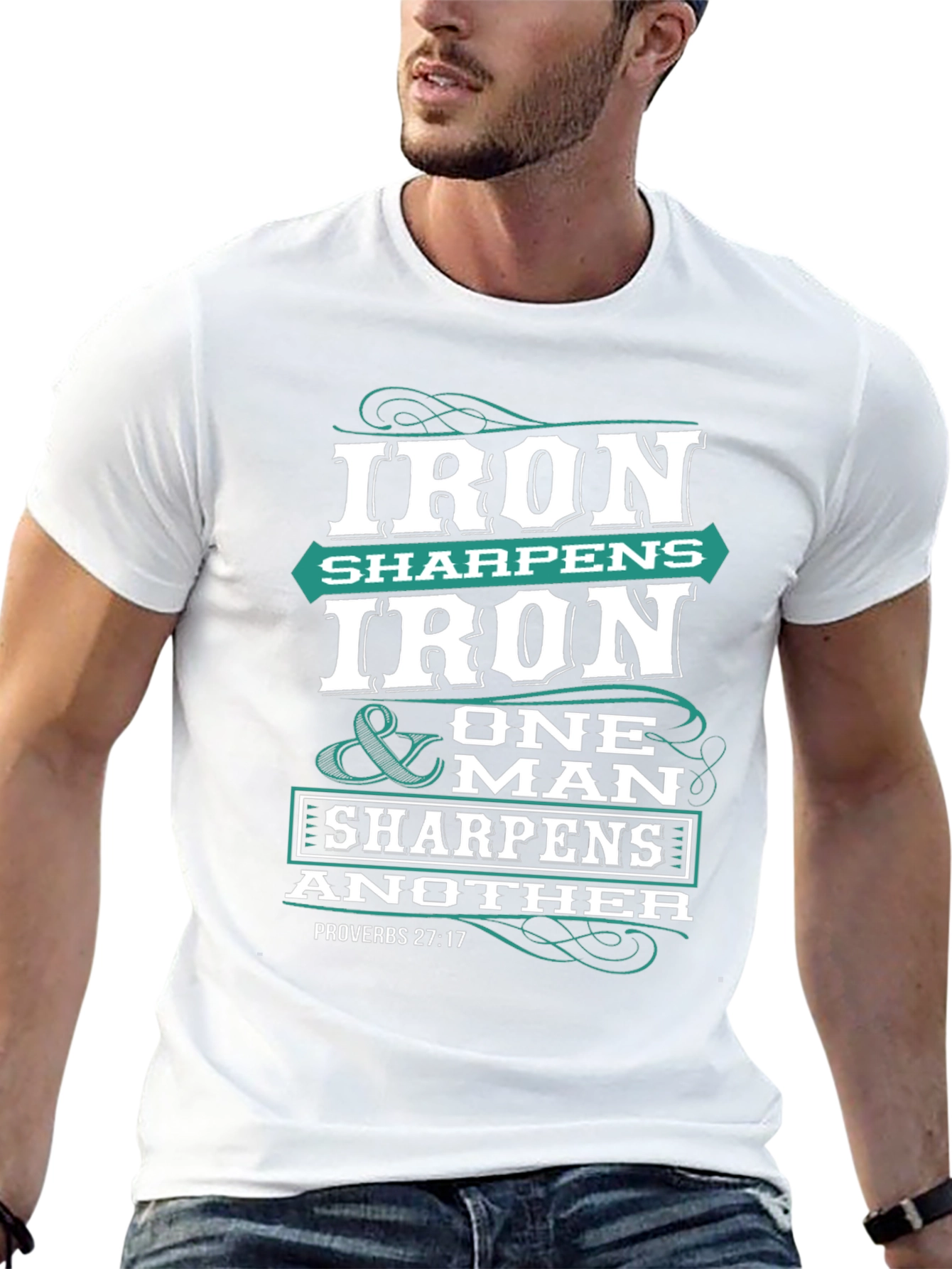 Iron Sharpens Iron T-Shirt Proverbs 27:17