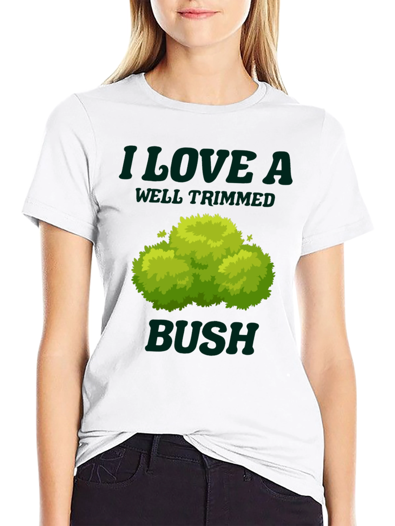 I Love a Well Trimmed Bush Graphic Tee