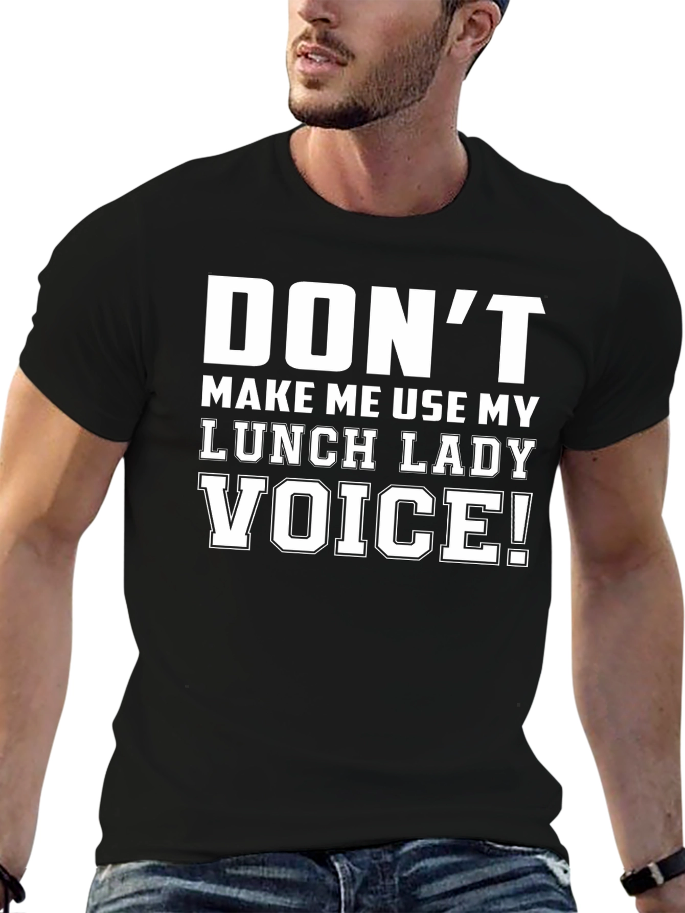 Dont Make Me Use My Lunch Lady Voice T-Shirt