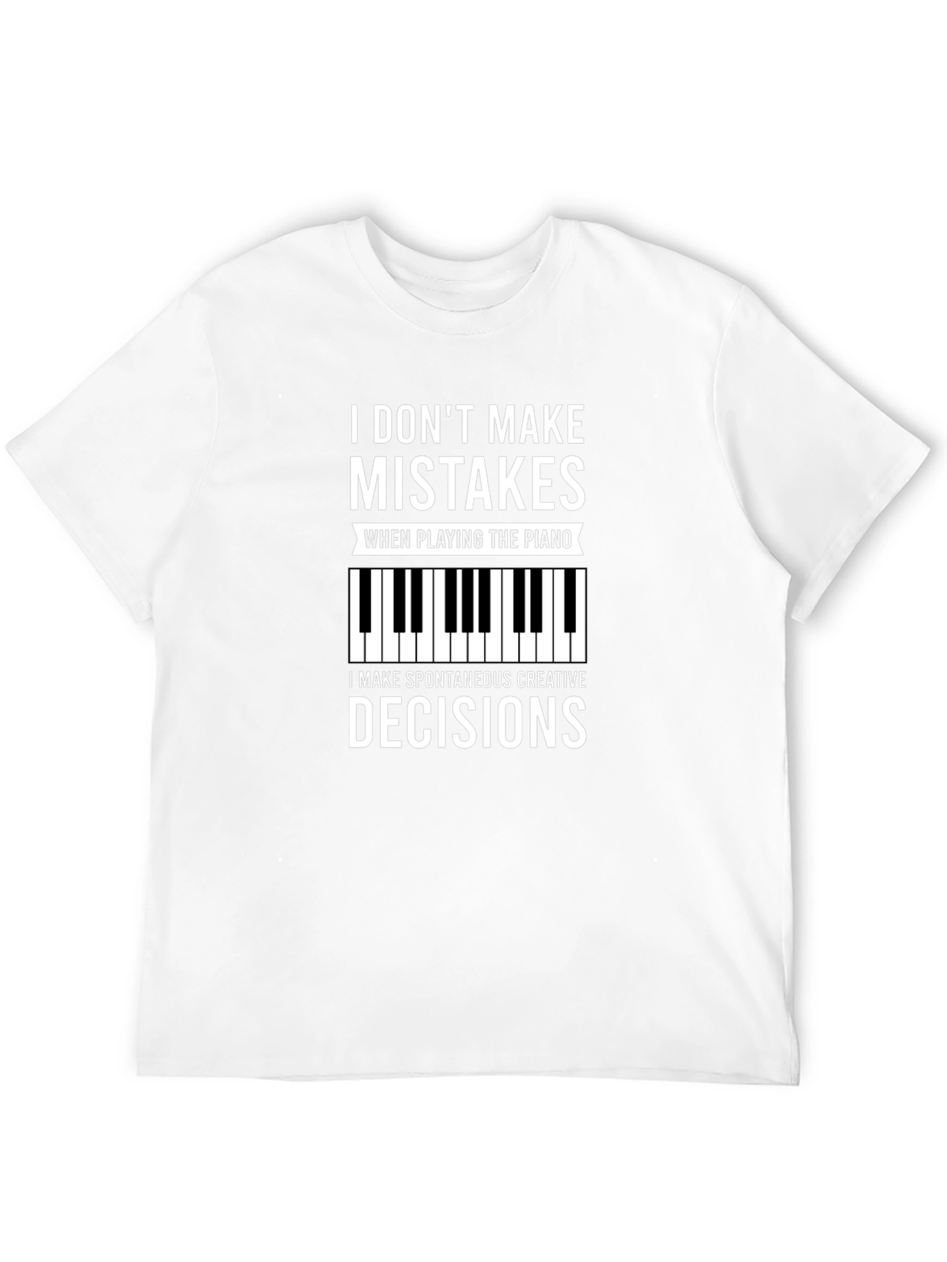 Funny Piano T-Shirt: I Dont Make Mistakes