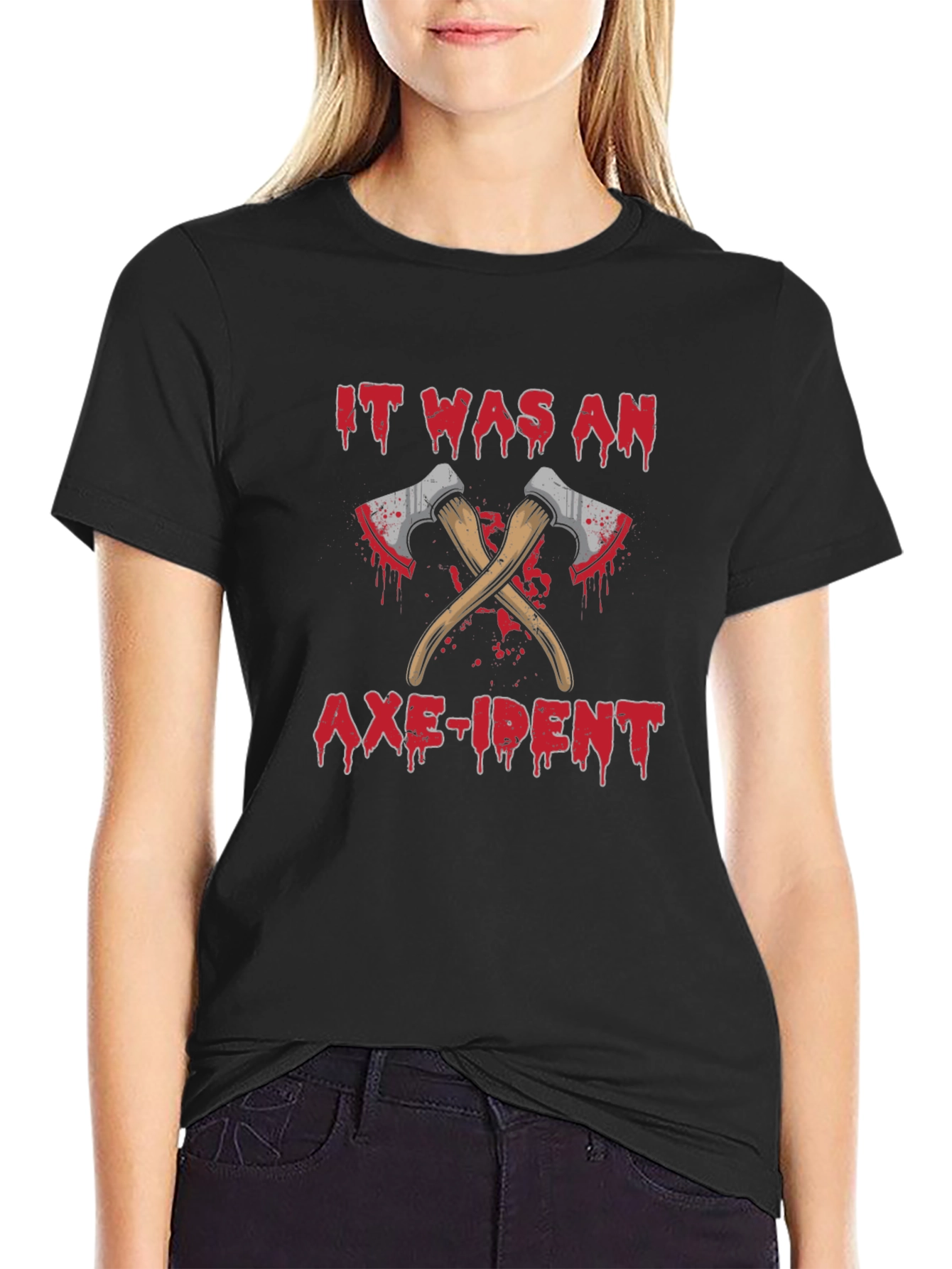It Was An Axe-ident T-Shirt Funny Sarcastic Tee