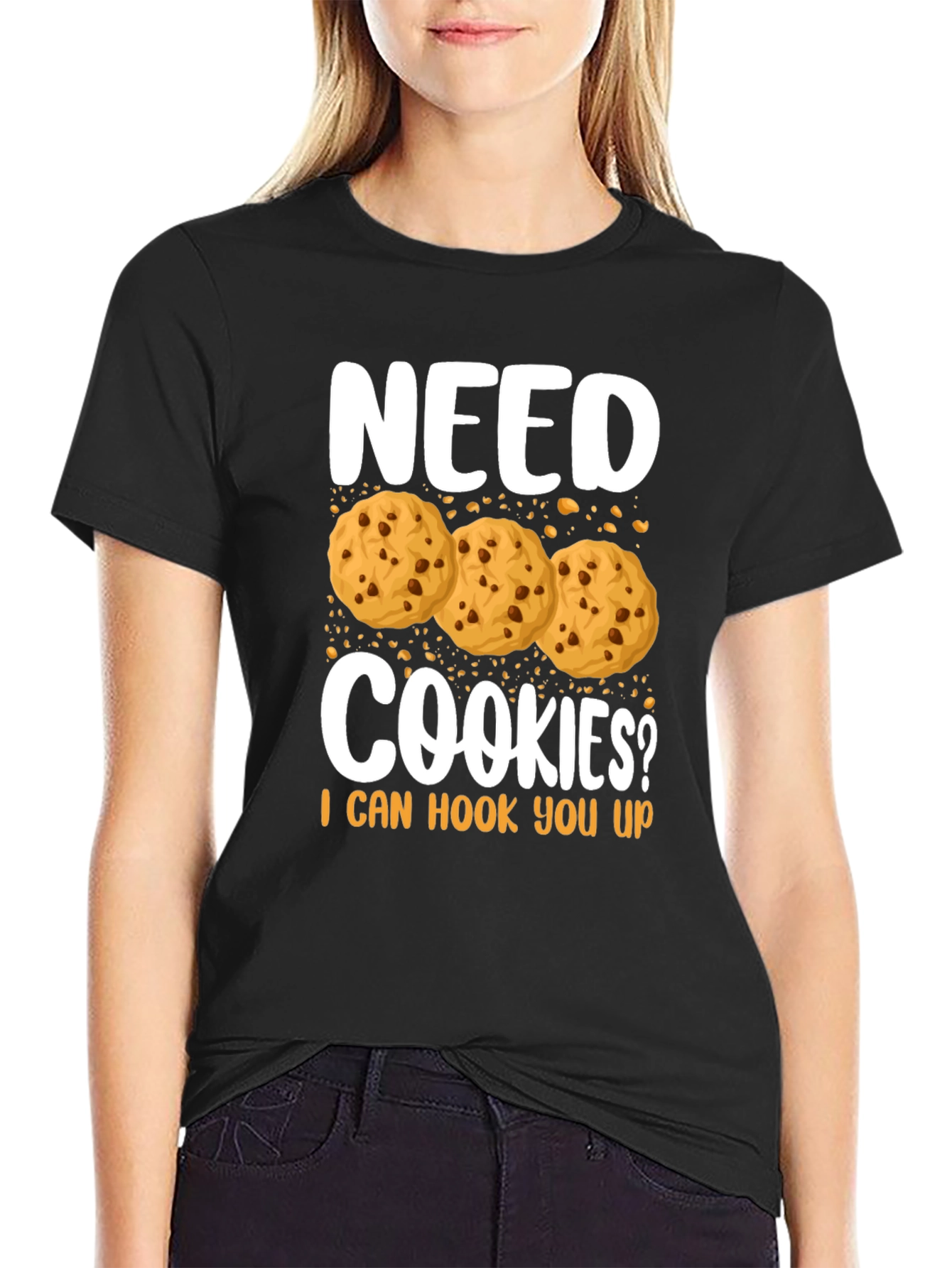 Need Cookies? Funny Graphic T-Shirt
