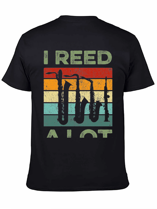 I Reed A Lot Saxophone T-Shirt - Music Lover Tee
