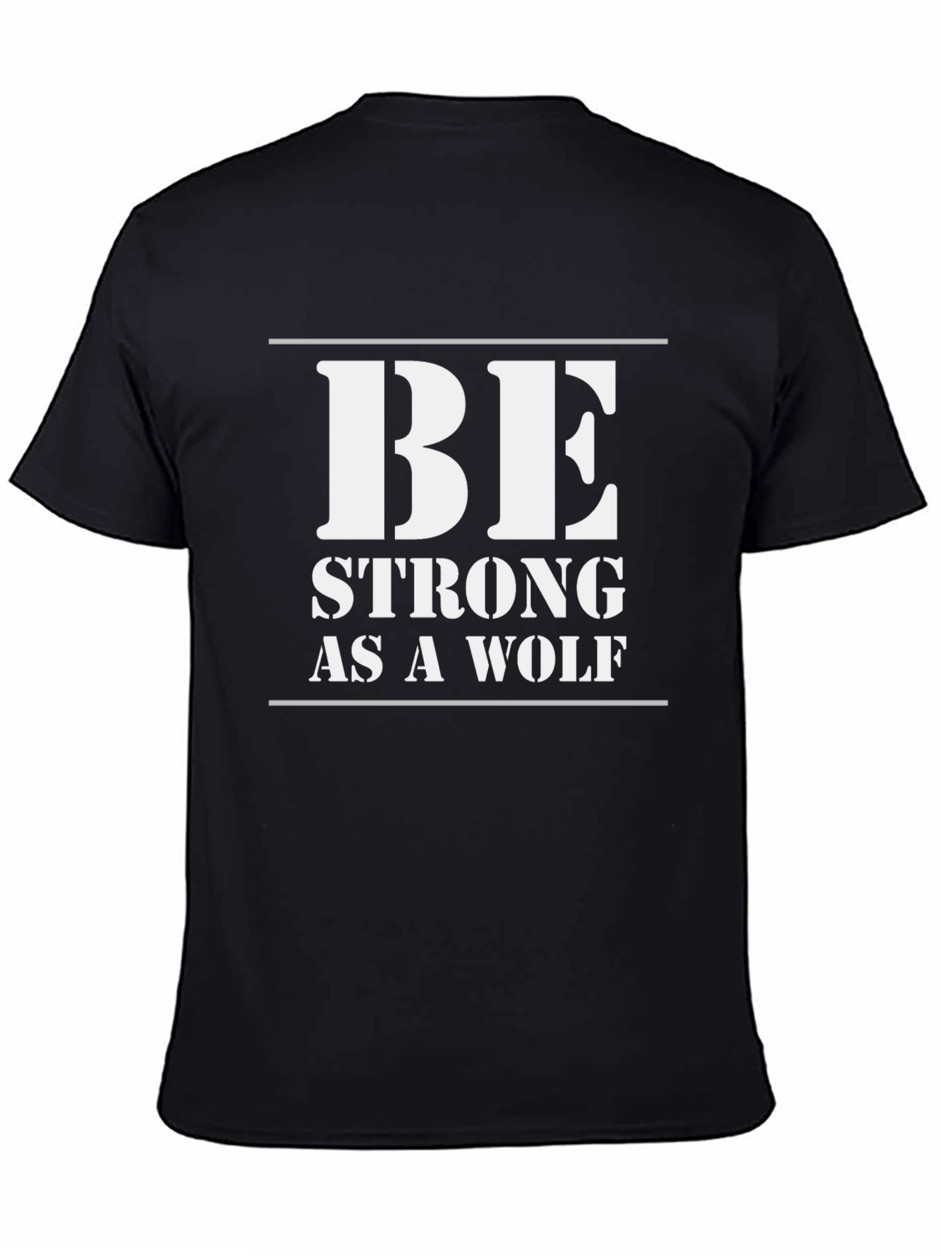 Be Strong as a Wolf Mens Black Graphic T-Shirt