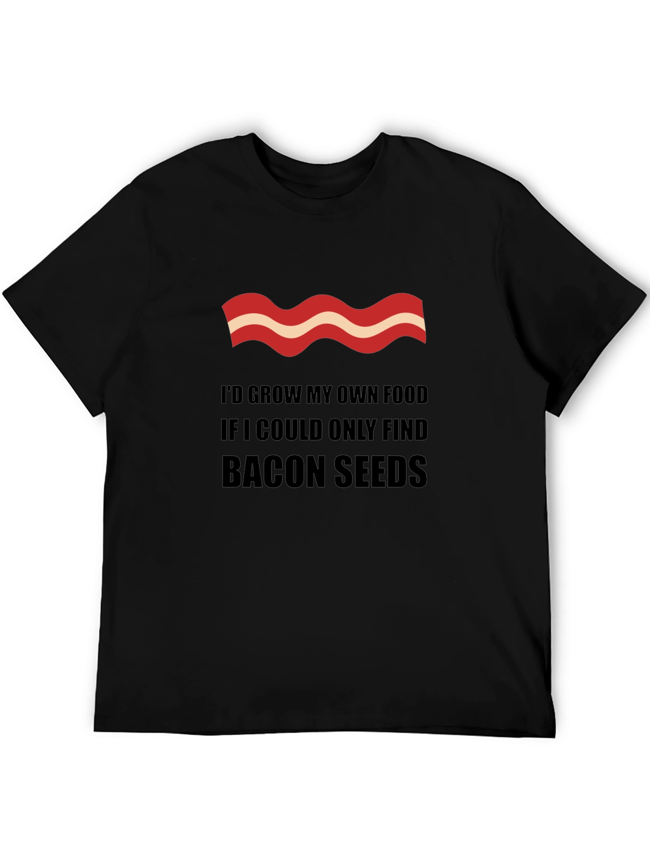 Bacon Seeds Graphic Tee - Funny Sarcastic T-Shirt